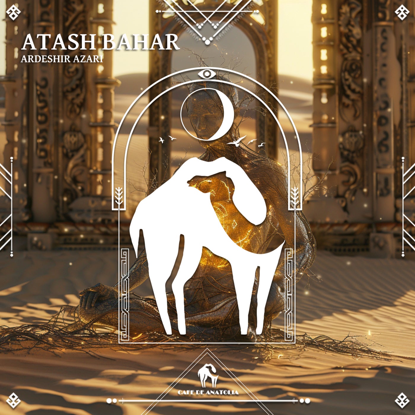 Cover - Cafe De Anatolia, Ardeshir Azari - Atash Bahar (Original Mix)