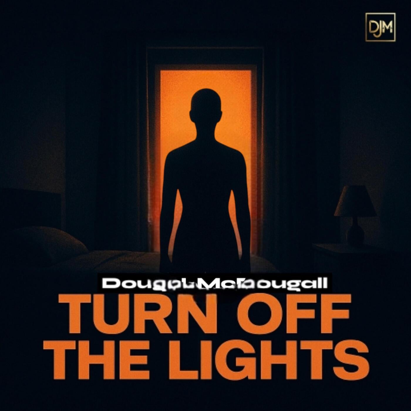 Cover - Doug J McDougall - Turn Off The Lights (Dirty Techno Edit)