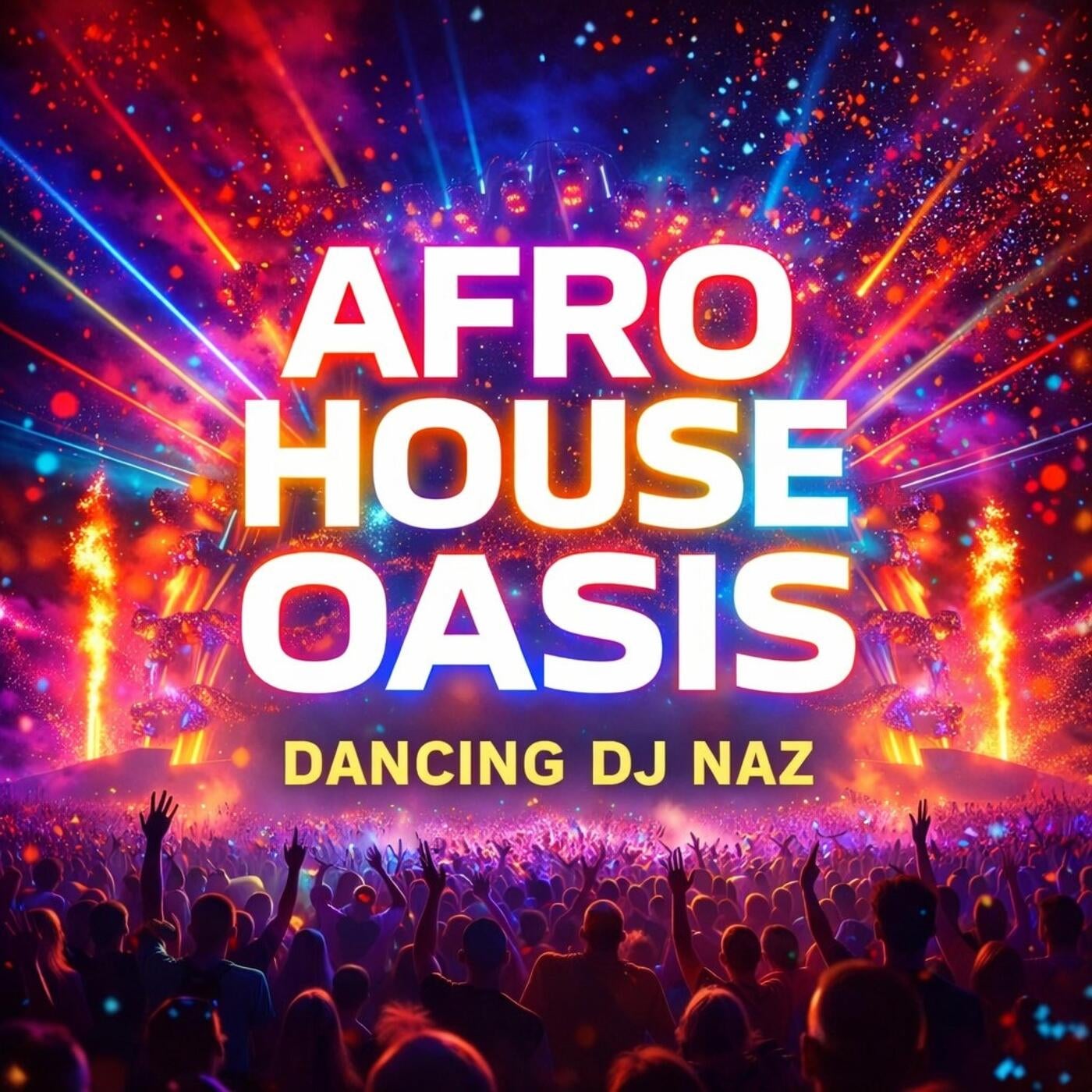Cover - Dancing DJ Naz - I Think I'm Addicted (Afro House Oasis) (Extended Version)
