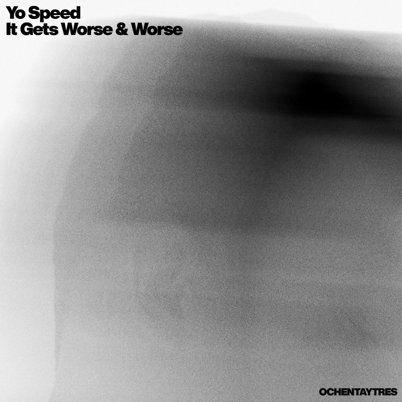 Cover - Yo Speed - It Gets Worse & Worse (Original Mix)