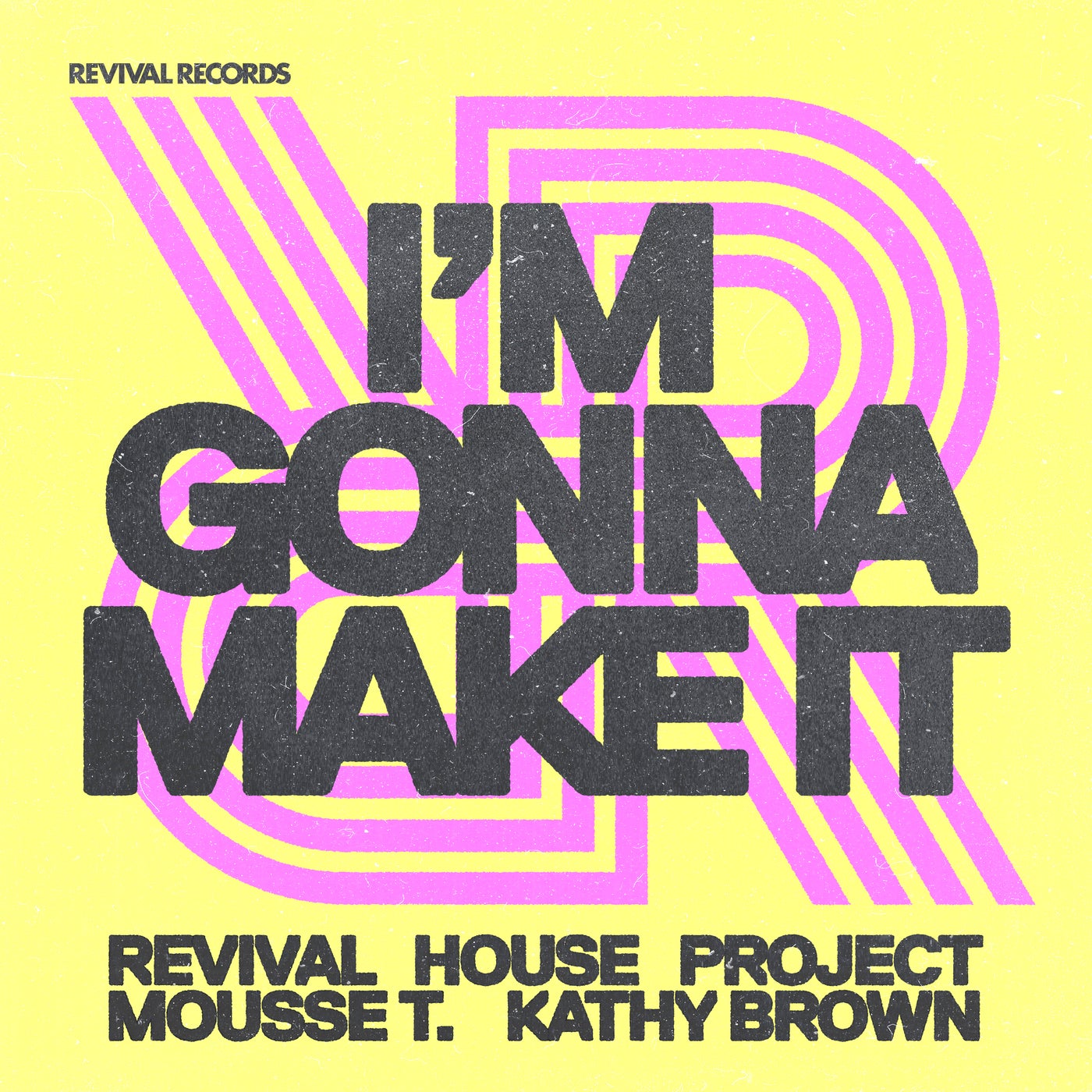 Cover - Mousse T., Kathy Brown, Revival House Project - I'm Gonna Make It (Club Mix)