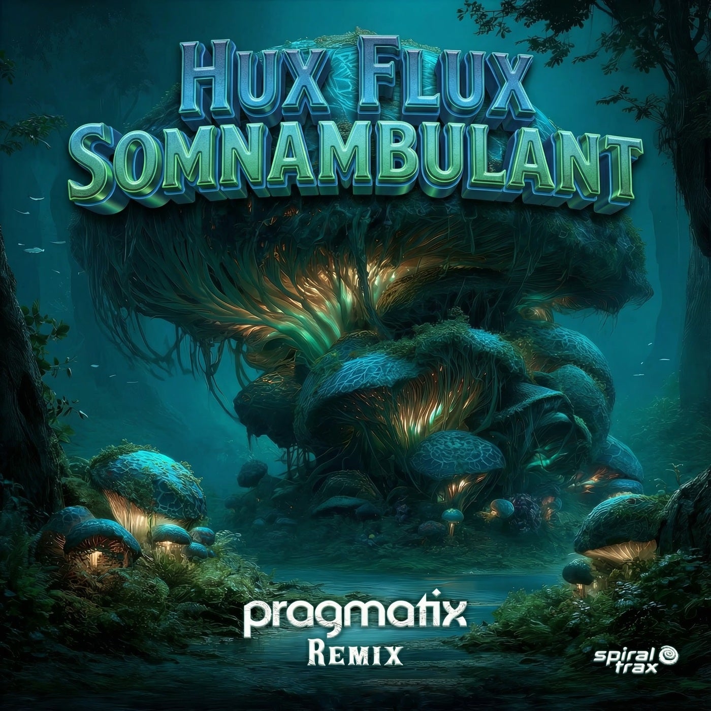 Cover - Hux Flux - Somnambulant (Pragmatix Remix)