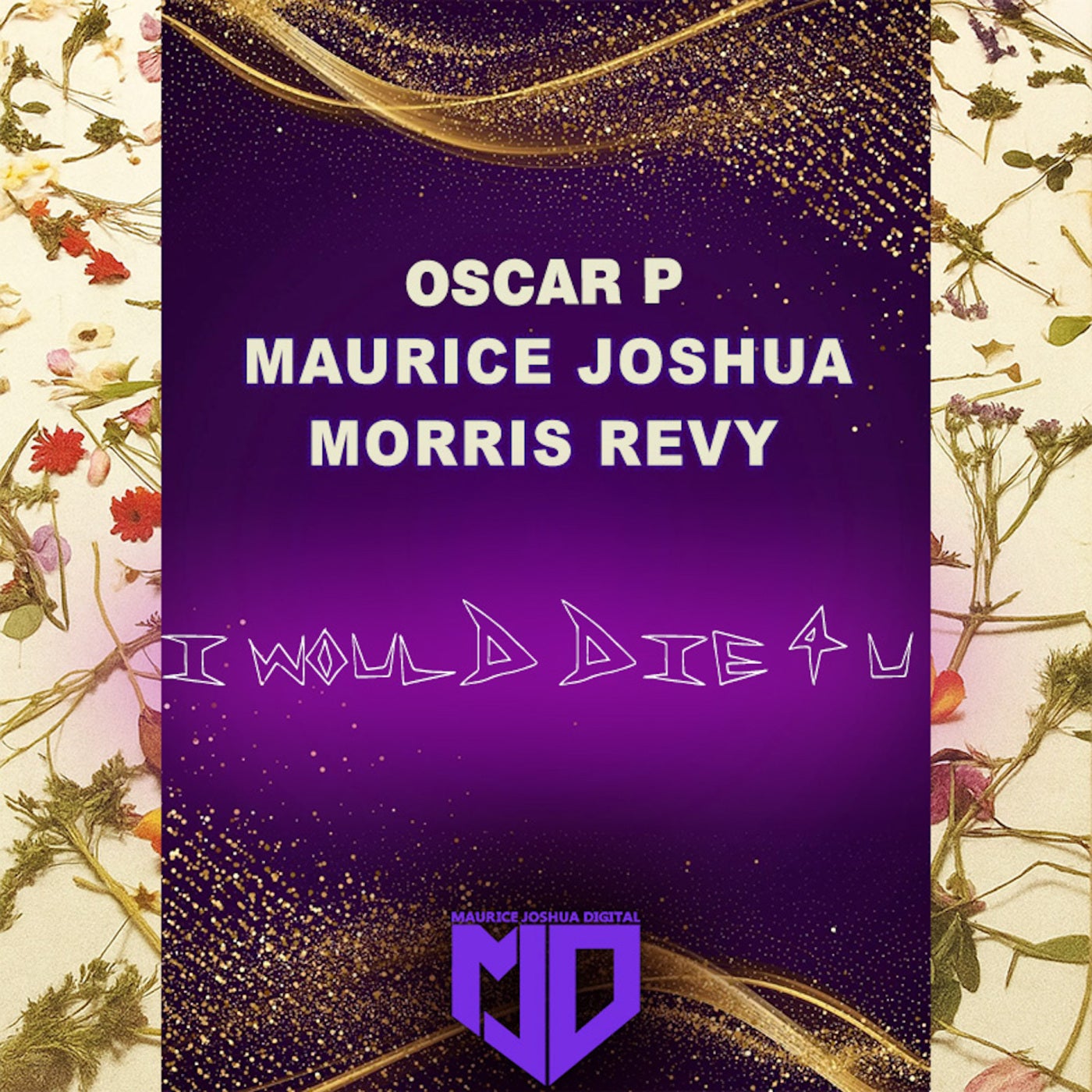 Cover - Maurice Joshua, Oscar P, Morris Revy - I Would Die 4 U (Oscar P Rework)