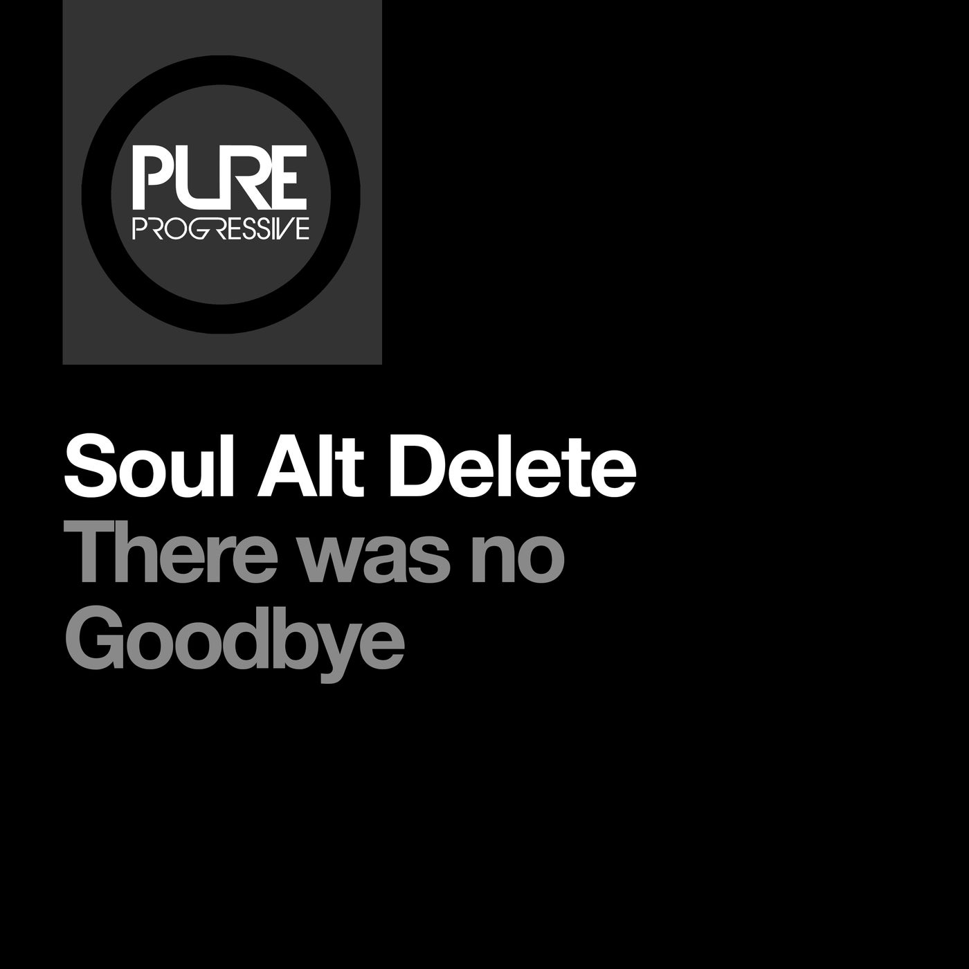 Cover - Soul Alt Delete - There Was No Goodbye (Extended Mix)