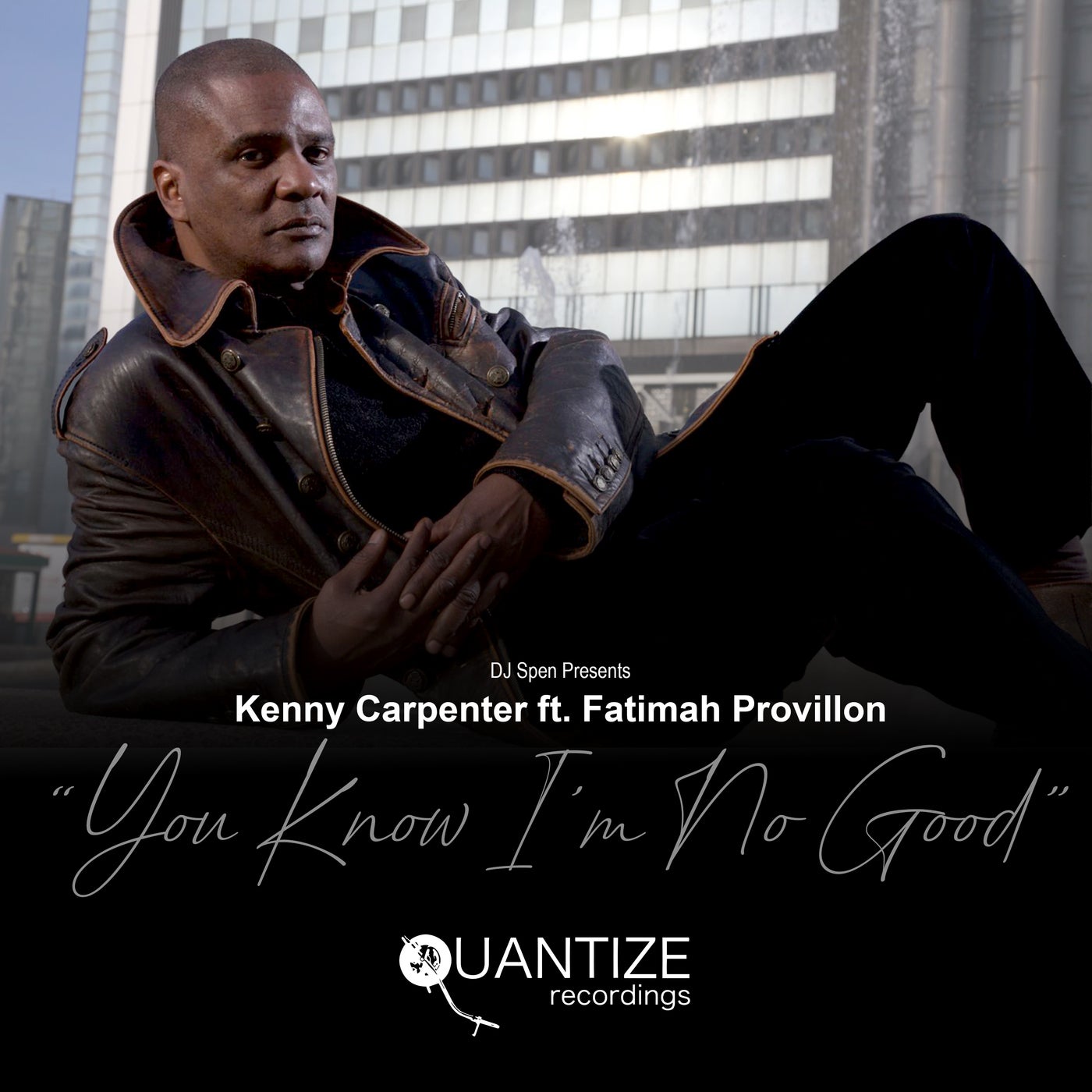 Cover - Kenny Carpenter, Fatimah Provillon - You Know I'm No Good feat. Fatimah Provillon (Original Mix)