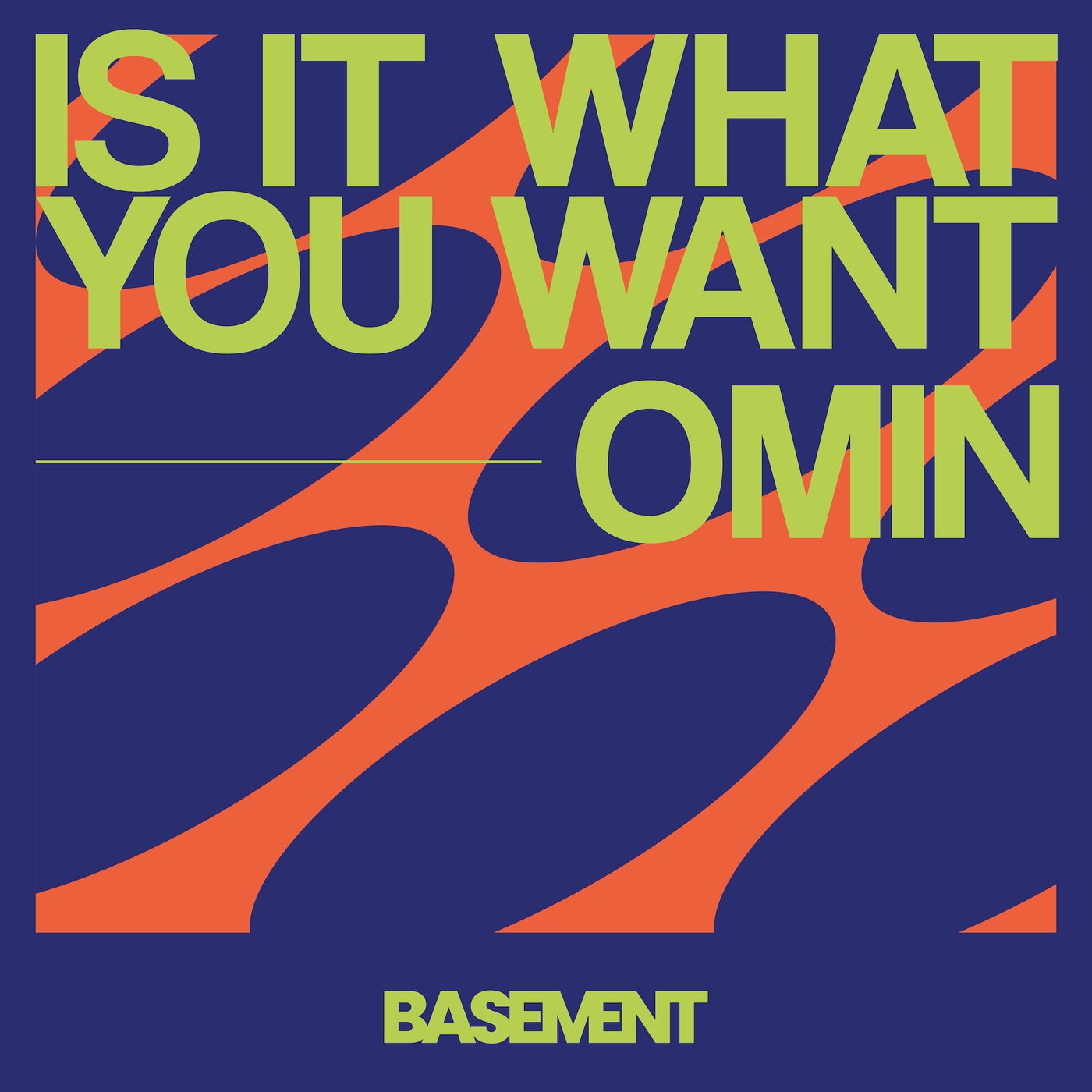 Cover - OMIN - Is It What You Want (Original Mix)