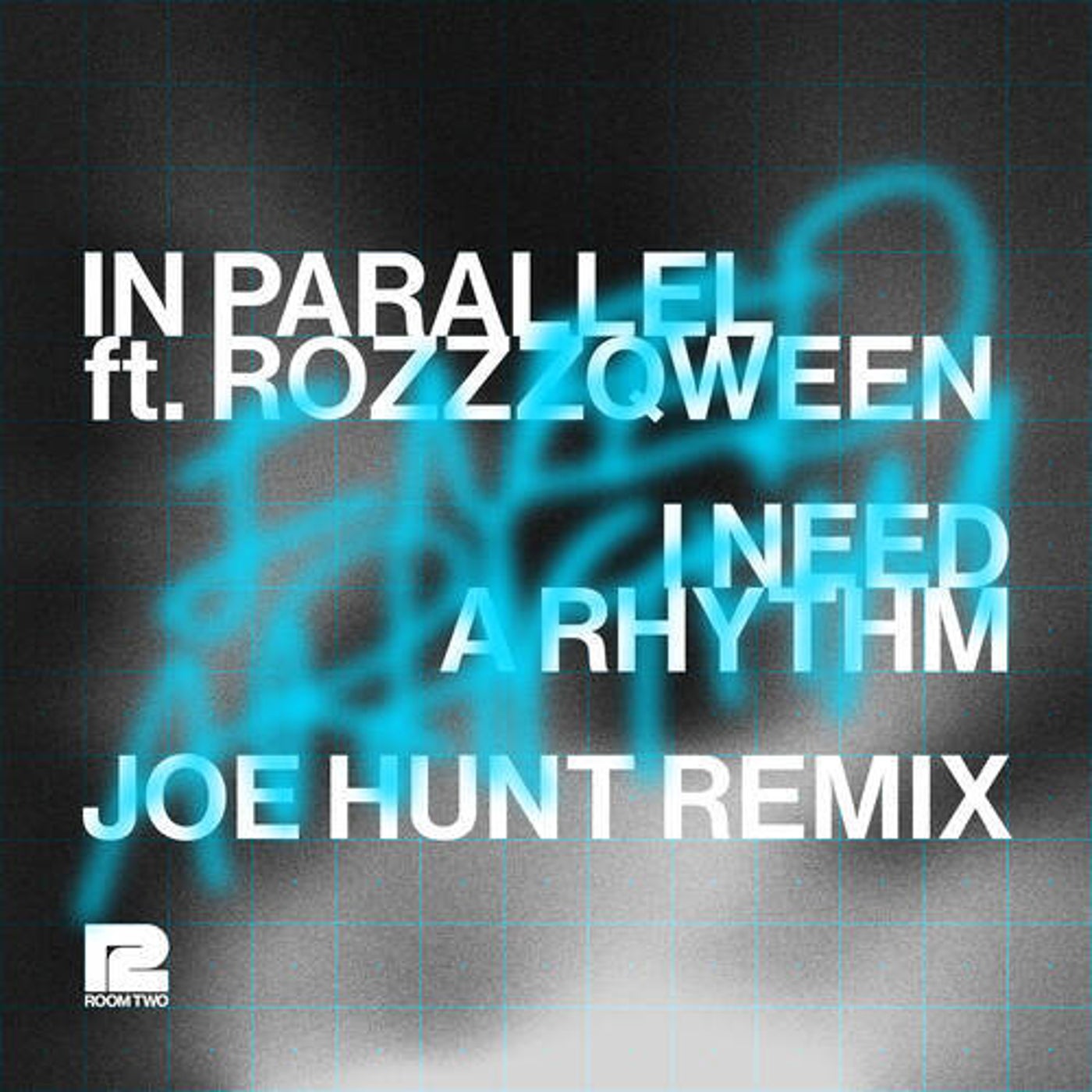 Cover - ROZZZQWEEN, IN PARALLEL - I NEED A RHYTHM (Joe Hunt Remix - Extended)
