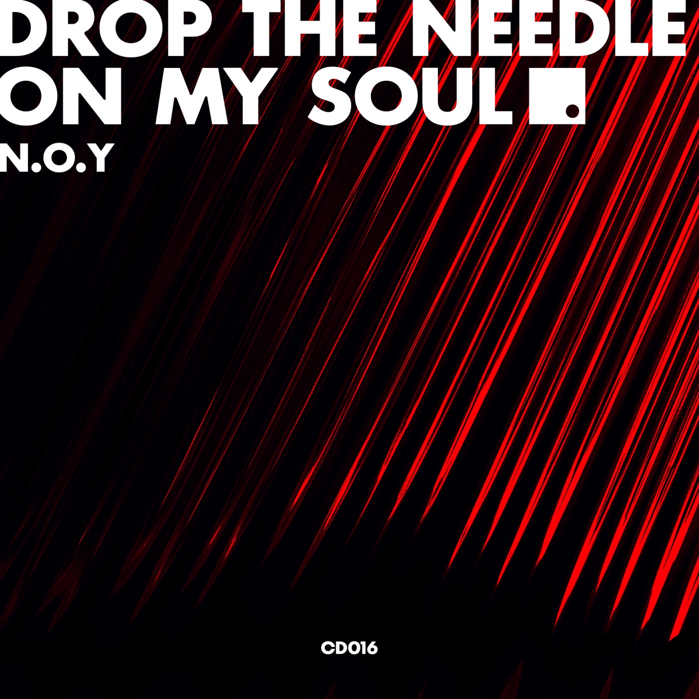 Cover - N.O.Y - Drop The Needle On My Soul (Extended Mix)