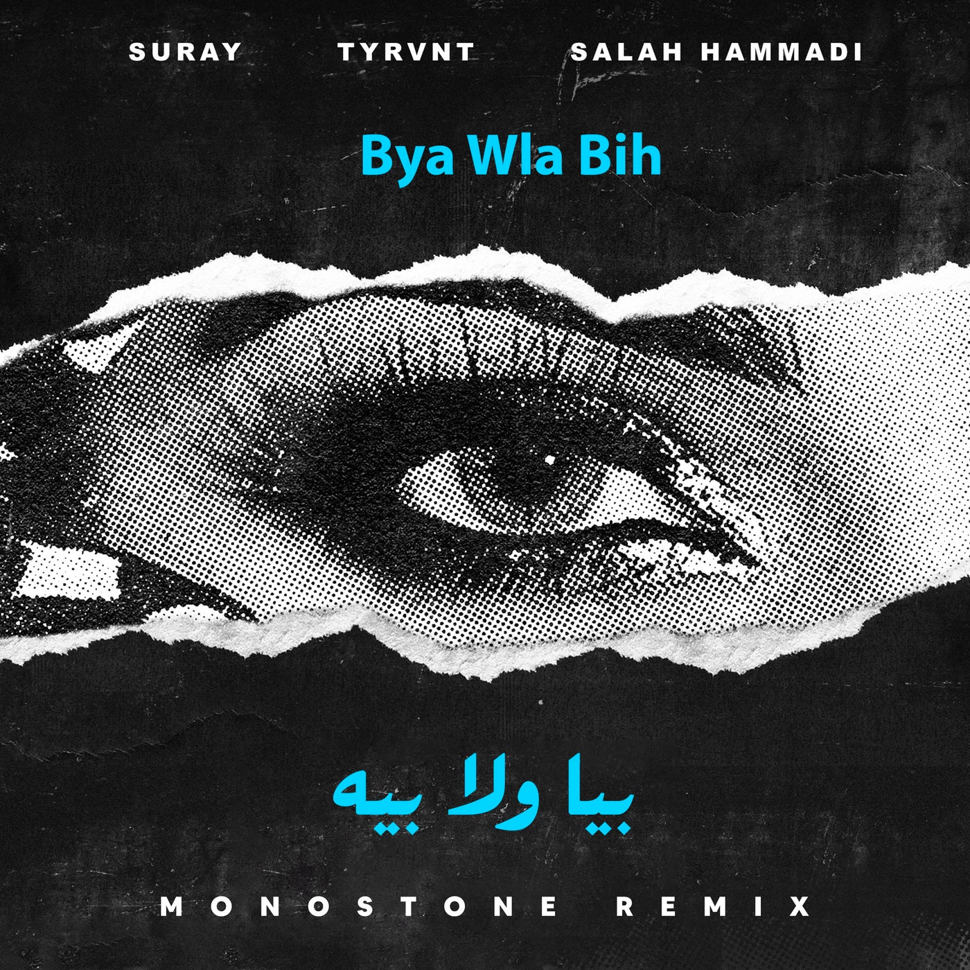 Cover - Suray, Tyrvnt, Salah Hammadi - Bya Wla Bih (Monostone Remix)