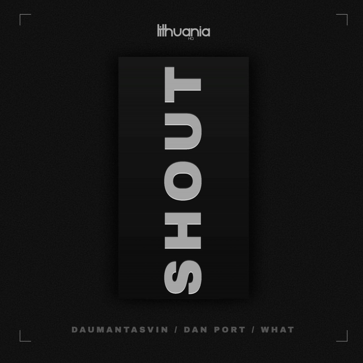 Cover - What, Dan Port, daumantasvin - Shout (Original Mix)