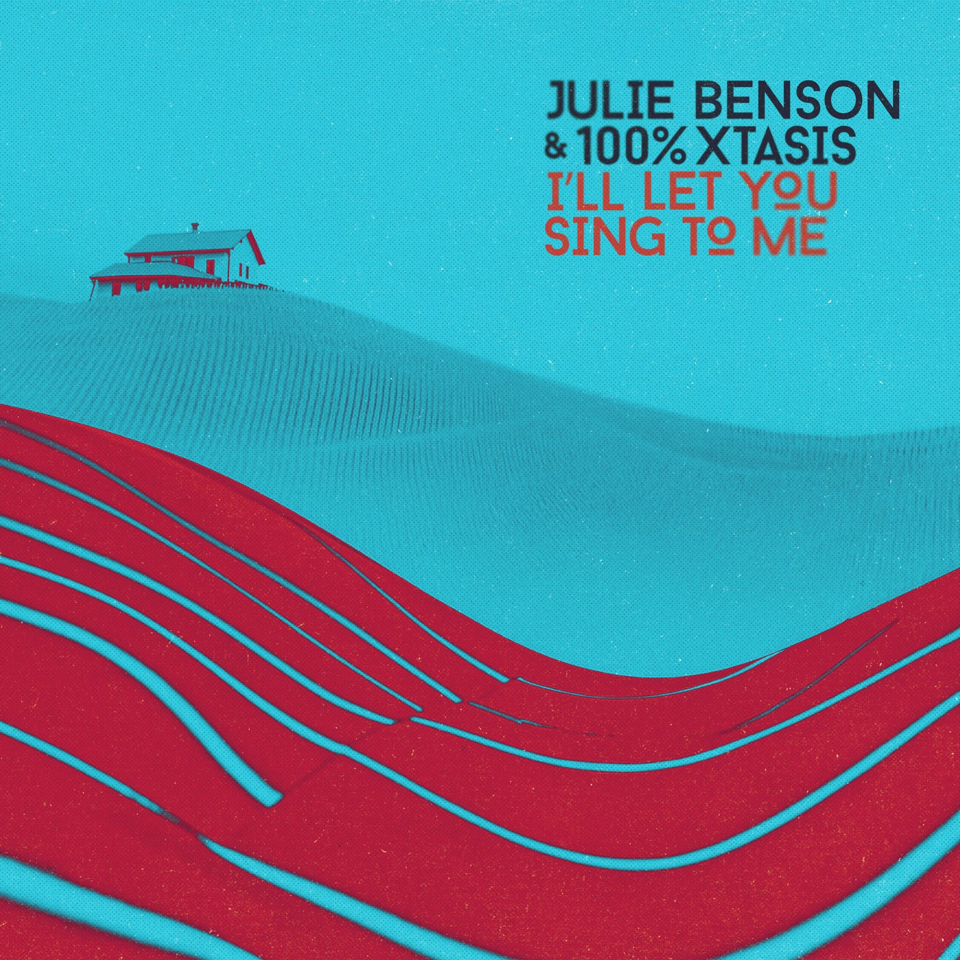 Cover - Julie Benson, 100% Xtasis - I'll Let You Sing To Me (Original Mix)