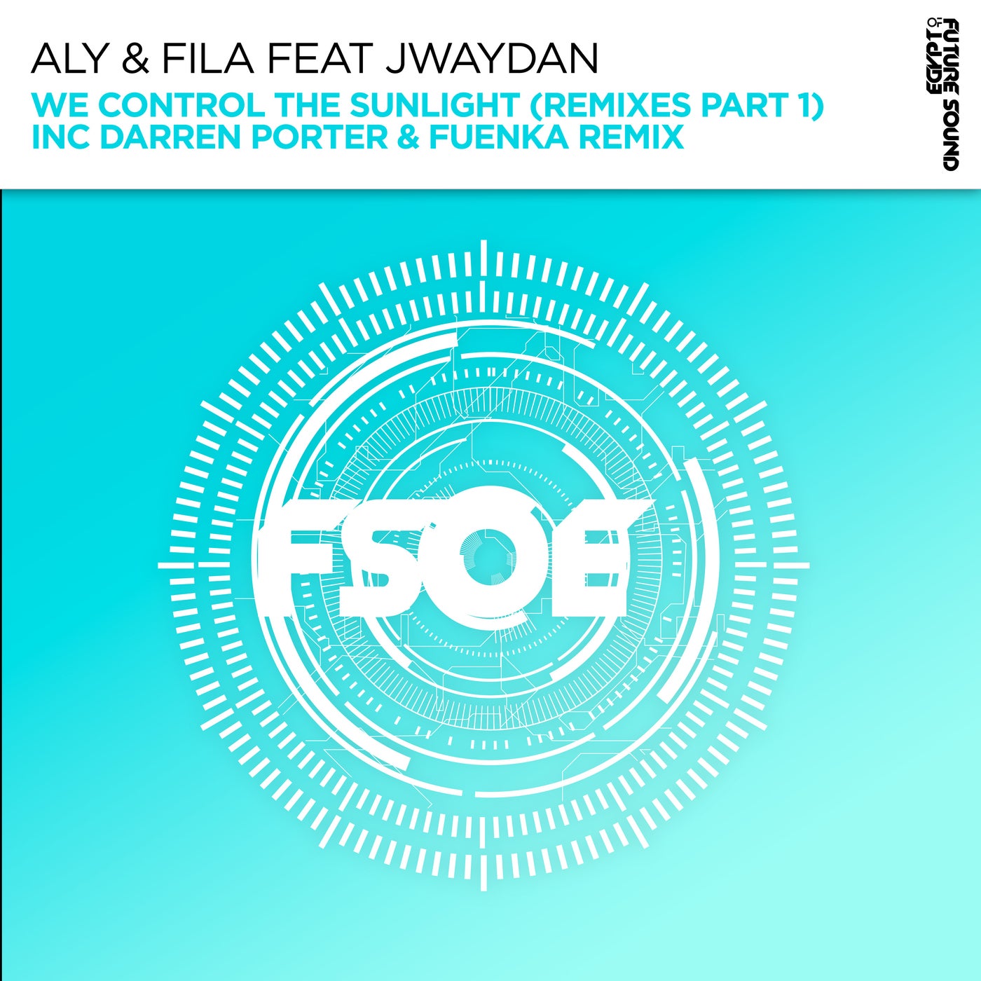 Cover - Aly & Fila, Jwaydan - We Control The Sunlight (Darren Porter Extended Remix)