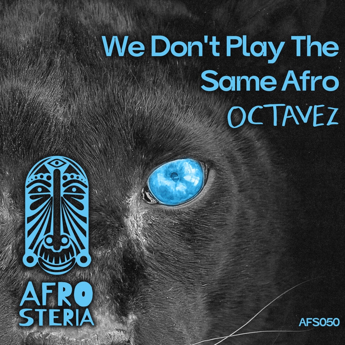 Cover - Octavez - We Don't Play the Same Afro (Original Mix)