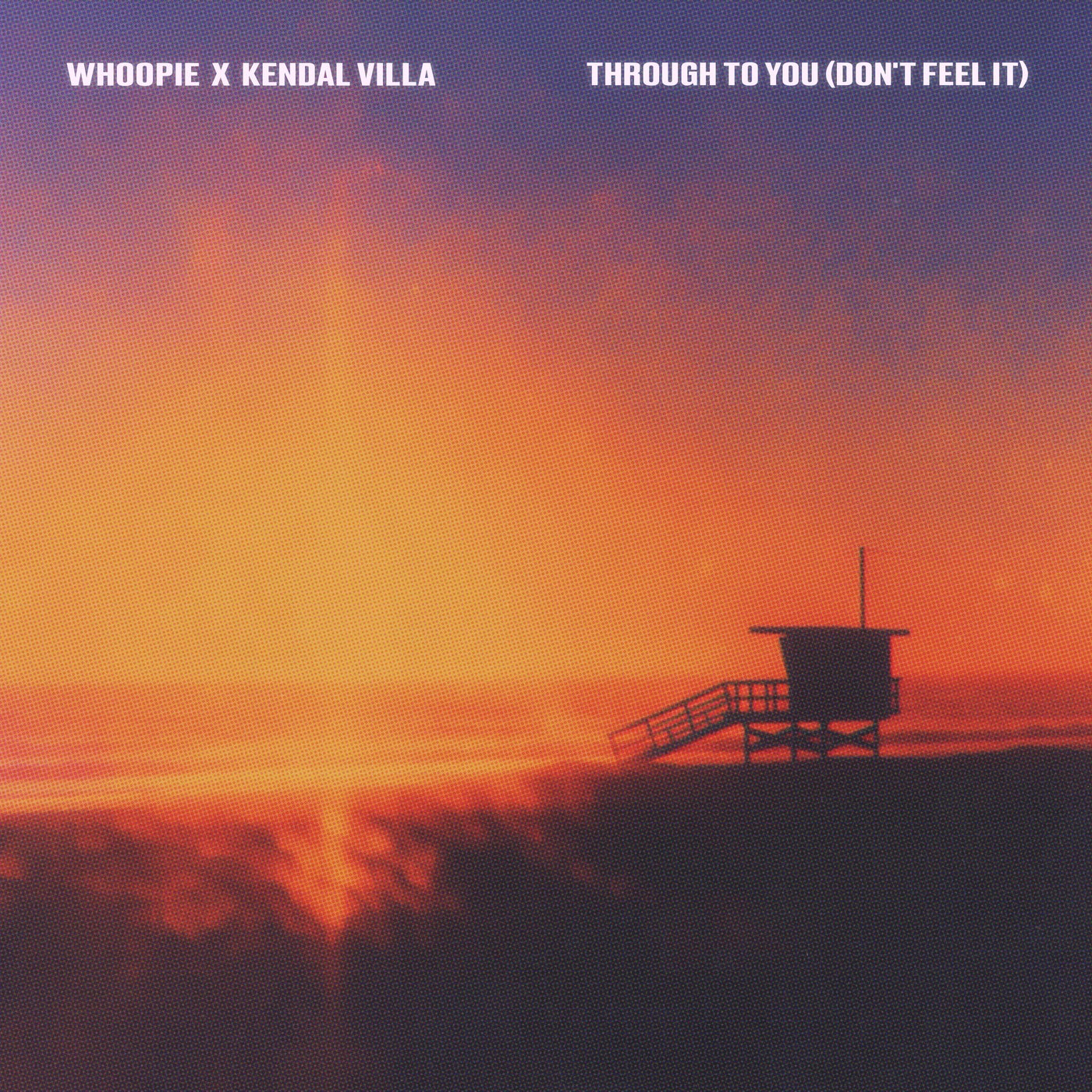 Cover - WHOOPIE, Kendal Villa - Through To You (Don't Feel It)