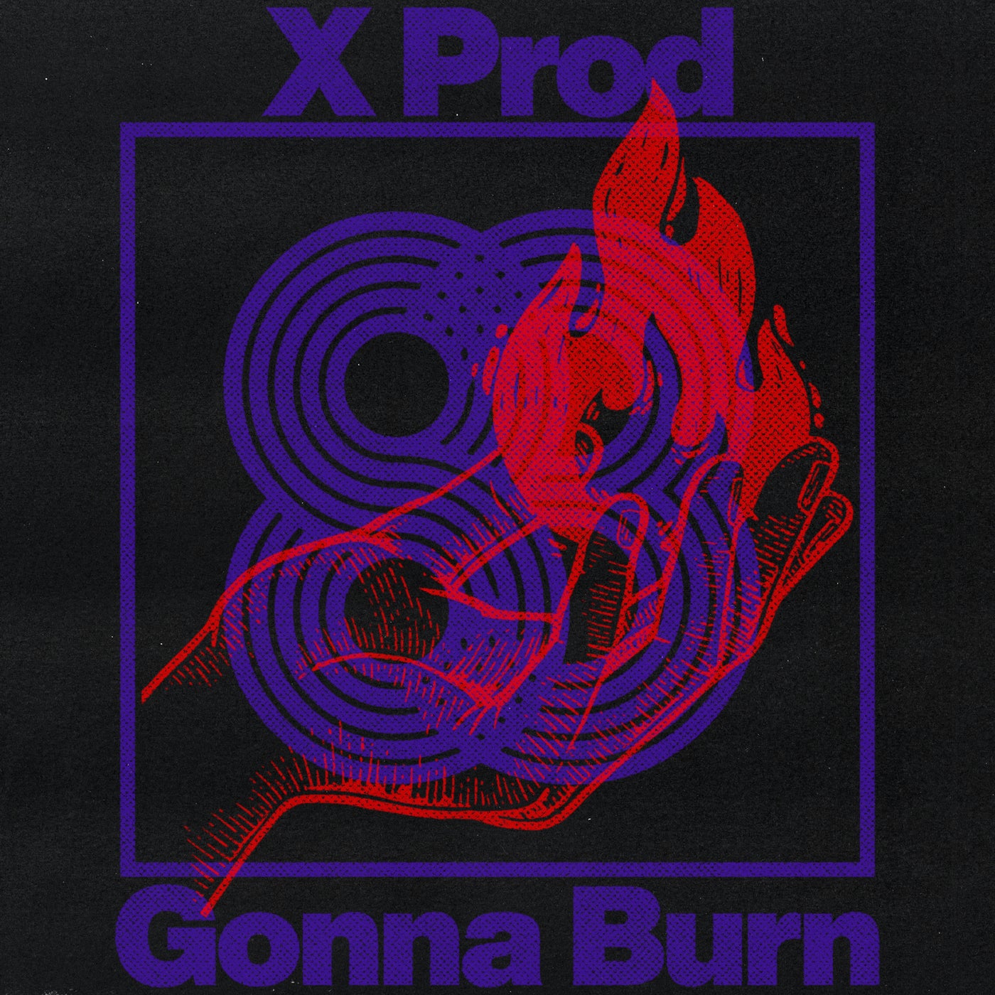 Cover - X Prod - Gonna Burn (Original Mix)