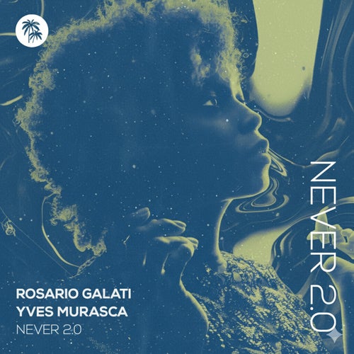 Cover - Yves Murasca, Rosario Galati - Never 2.0 (Extended Mix)