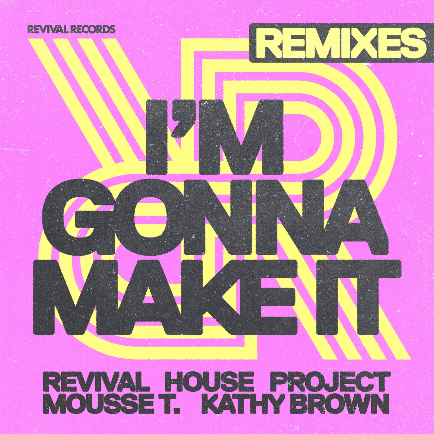 Cover - Mousse T., Kathy Brown, Revival House Project, Groove P - I'm Gonna Make It (Extended Remixes)