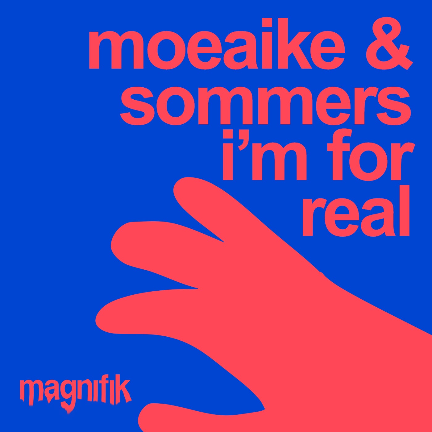 Cover - Moeaike, SOMMERS (UK) - I'm For Real (Original Mix)