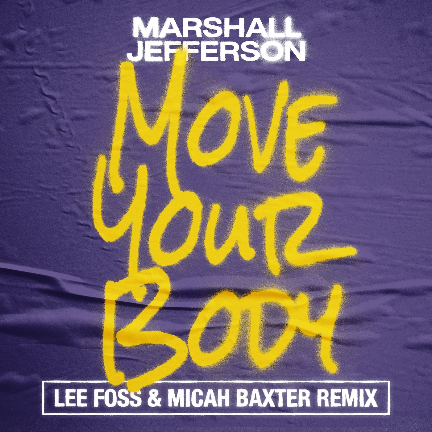 Cover - Marshall Jefferson - Move Your Body (Lee Foss & Micah Baxter Extended Remix)