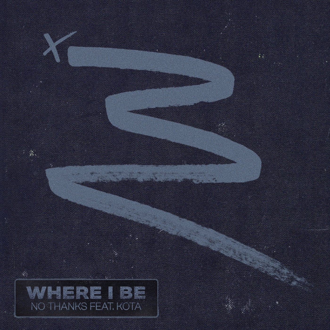 Cover - Kota, No Thanks - Where I Be (Extended Mix)