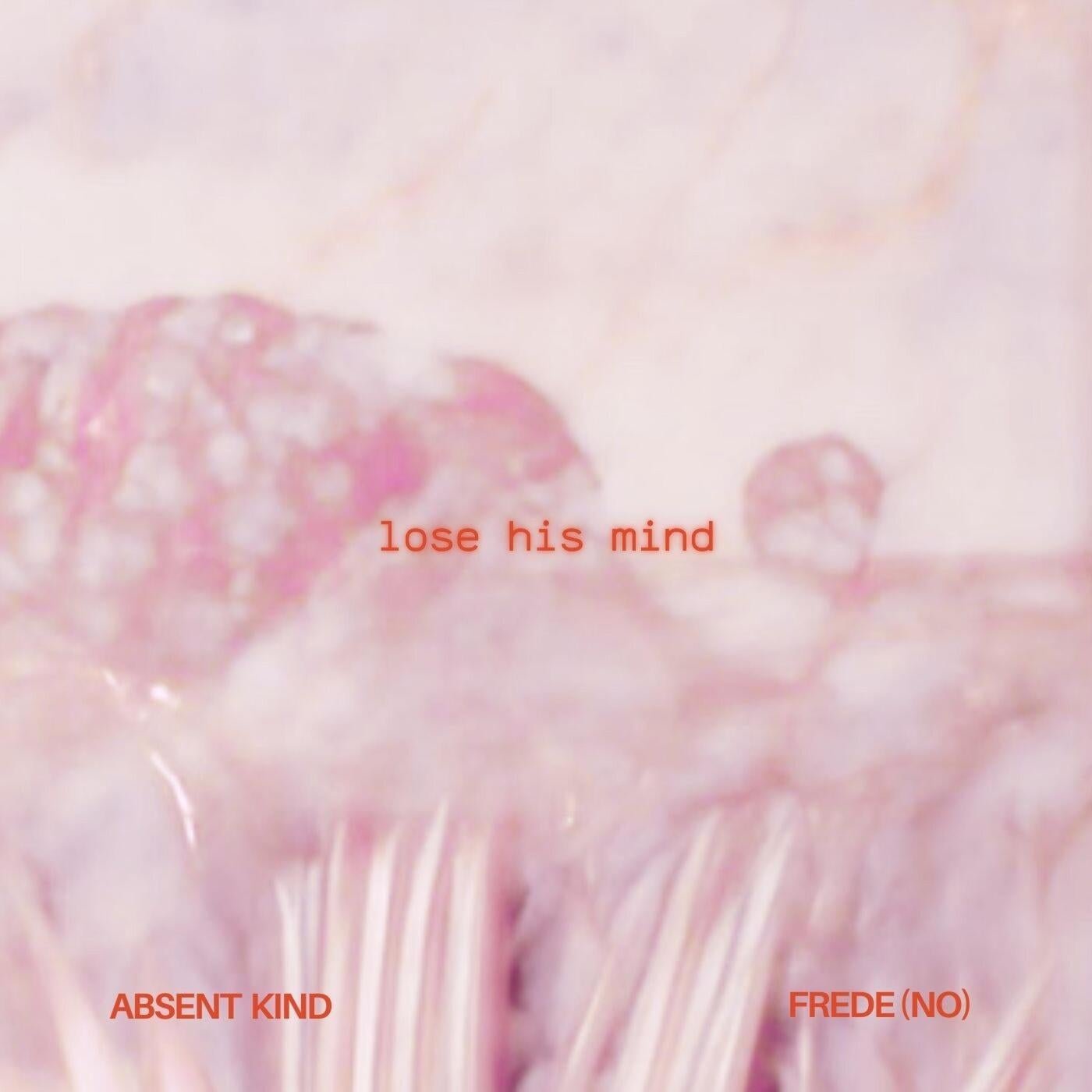 Cover - Frede (NO), Absent Kind - Lose His Mind (feat. Absent Kind)