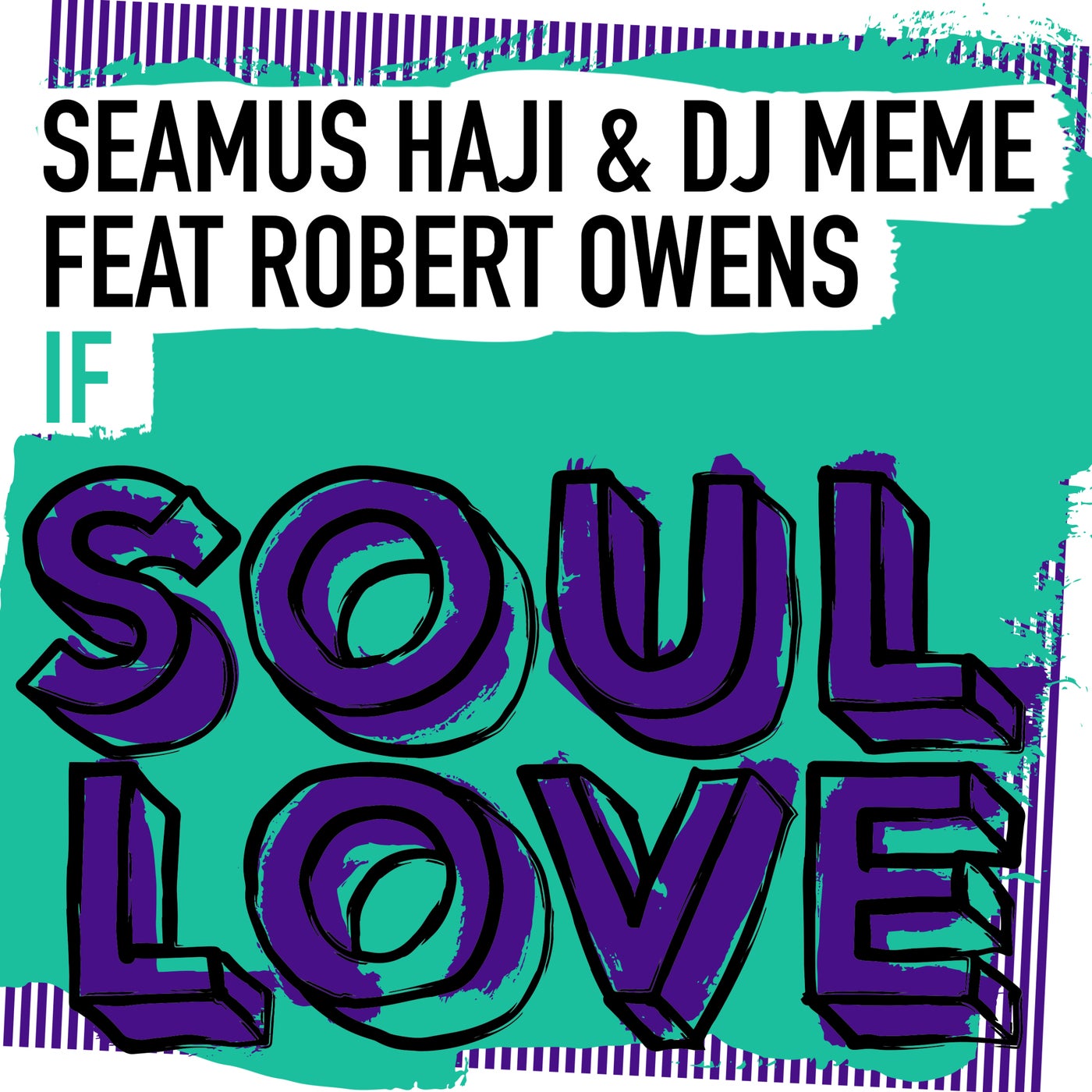 Cover - Robert Owens, Seamus Haji, DJ Meme - If (Extended Mix)