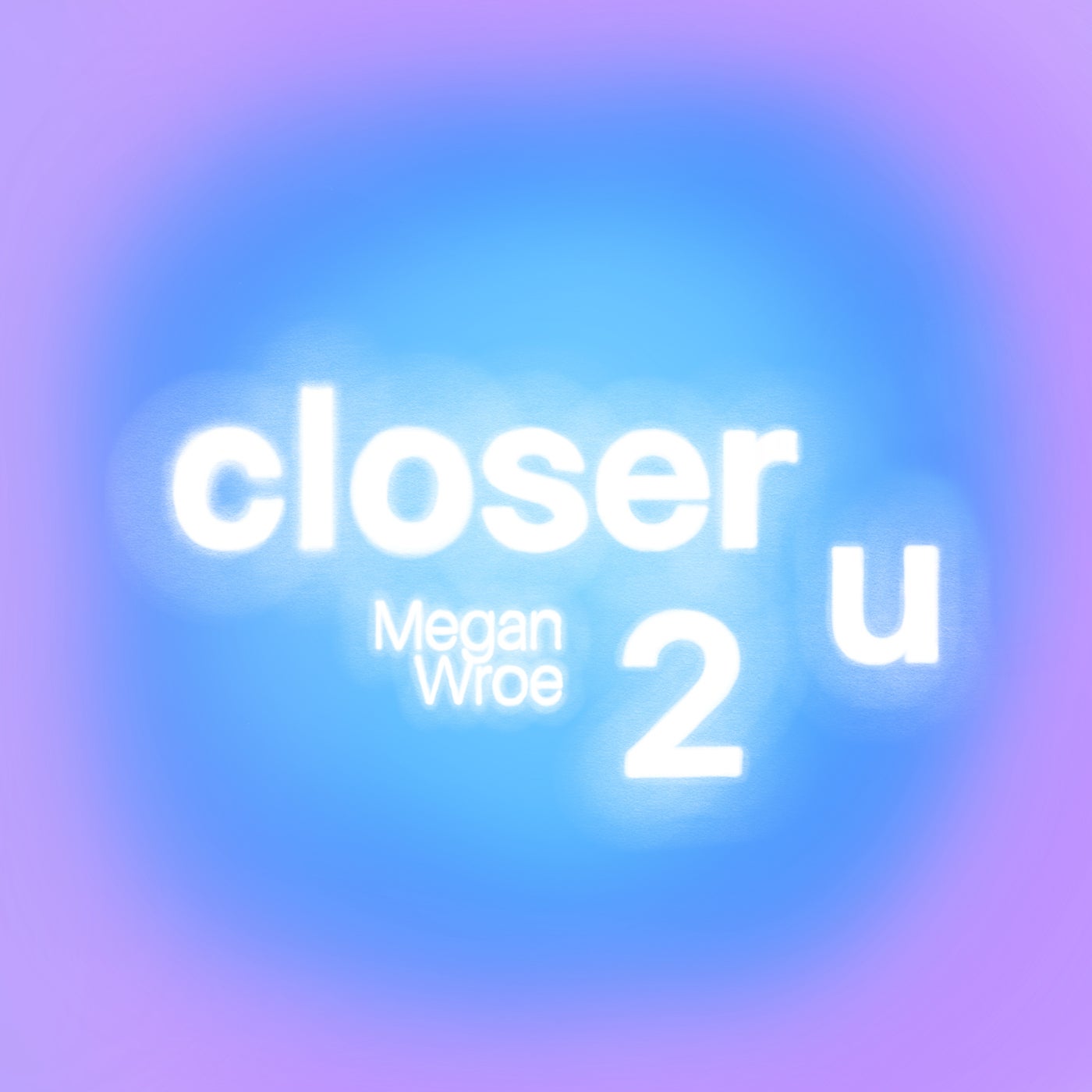 Cover - Megan Wroe - Closer 2 U (Extended) Promo tools