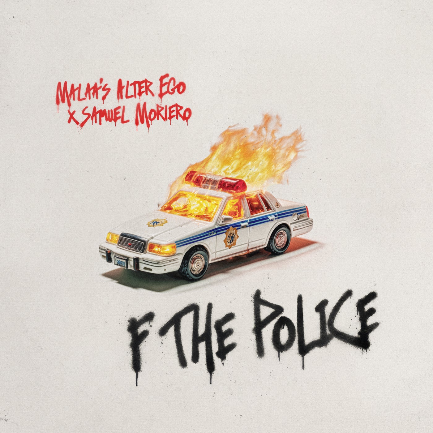 Cover - Malaa, Malaa (Alter Ego), Samuel Moriero - F THE POLICE (Extended Mix)