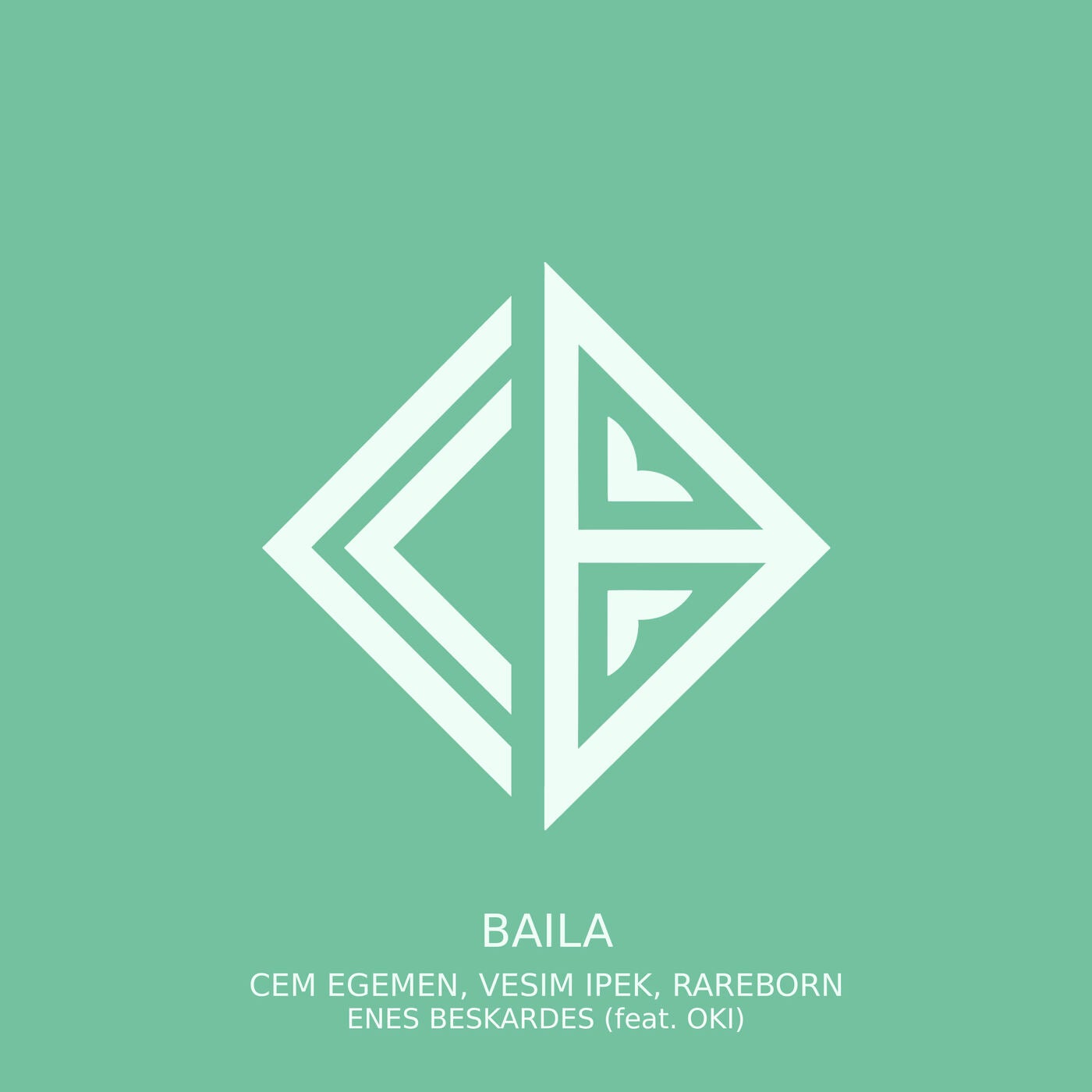 Cover - Vesim Ipek, Oki, Enes Beskardes, Cem Egemen, Rareborn - Baila (Extended Mix)