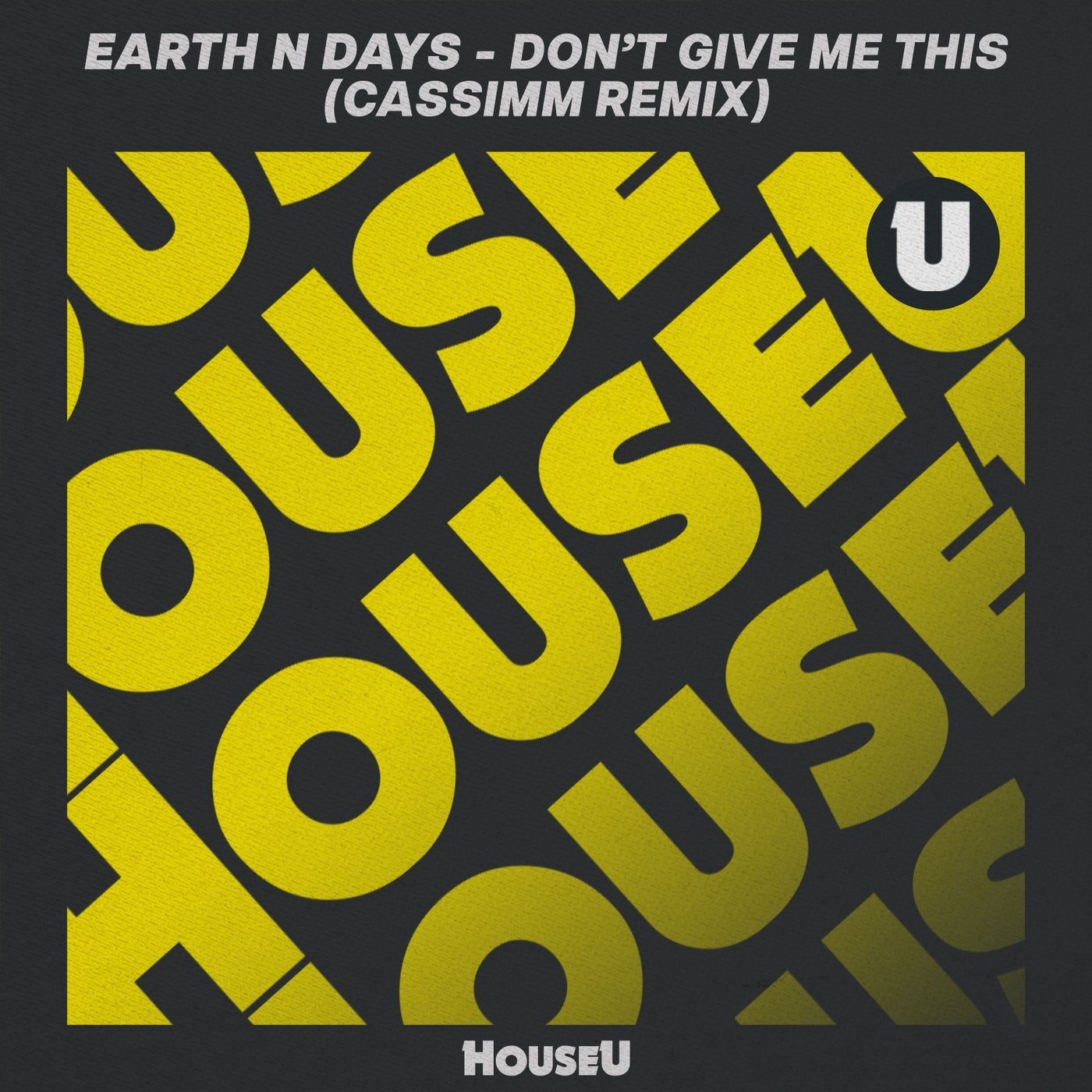 Cover - Earth n Days - Don't Give Me This (CASSIMM Extended Remix)