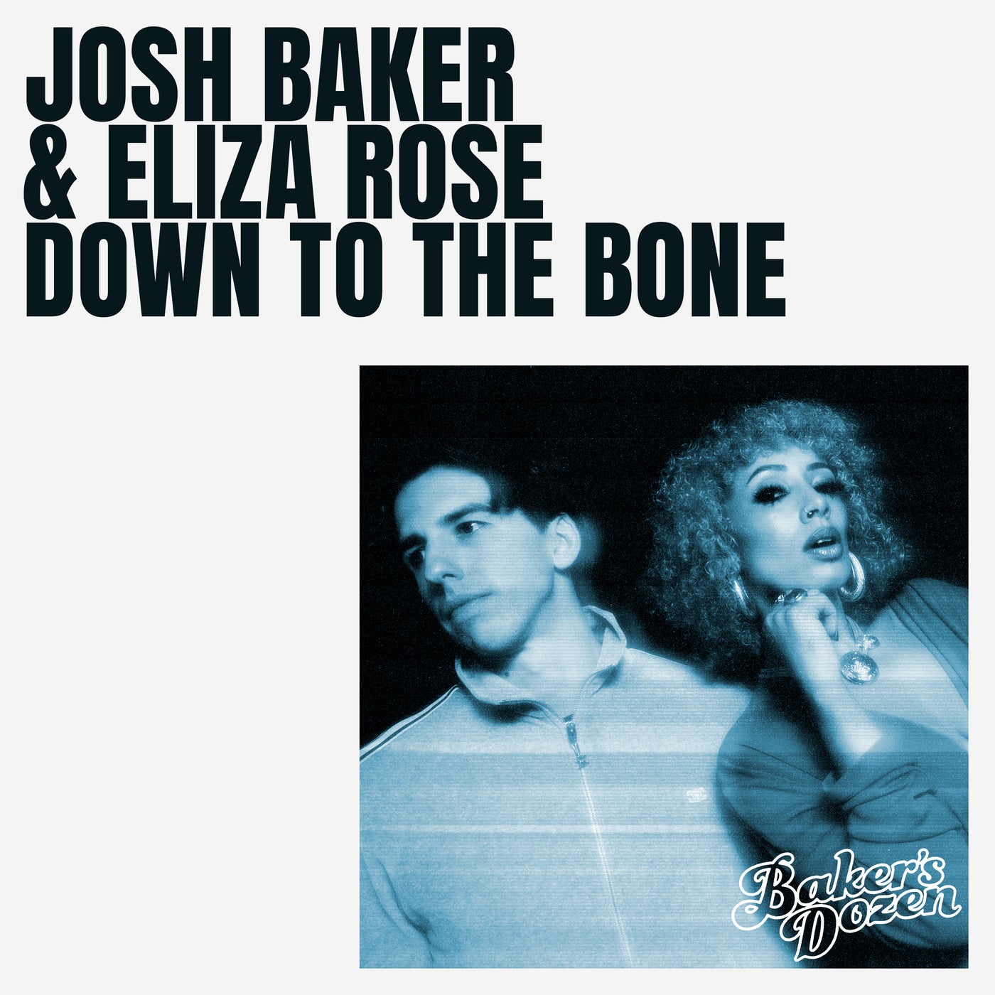 Cover - Josh Baker, Eliza Rose - Down To The Bone (Original Mix)