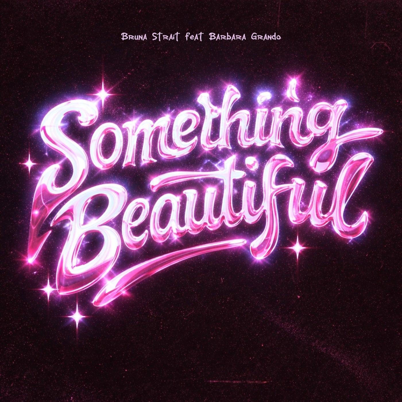 Cover - BRUNA STRAIT, Bárbara Grando - Something Beautiful (Extended Mix) Promo tools