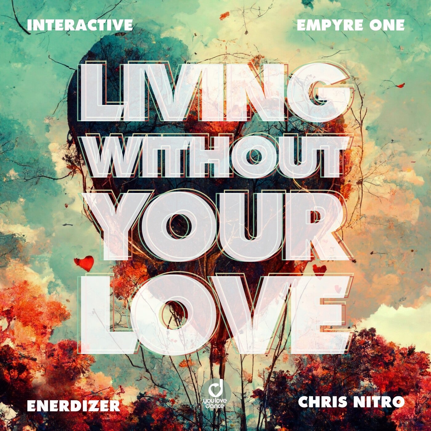 Cover - Interactive, Empyre One, Enerdizer, Chris Nitro - Living Without Your Love (Extended Mix) Promo tools