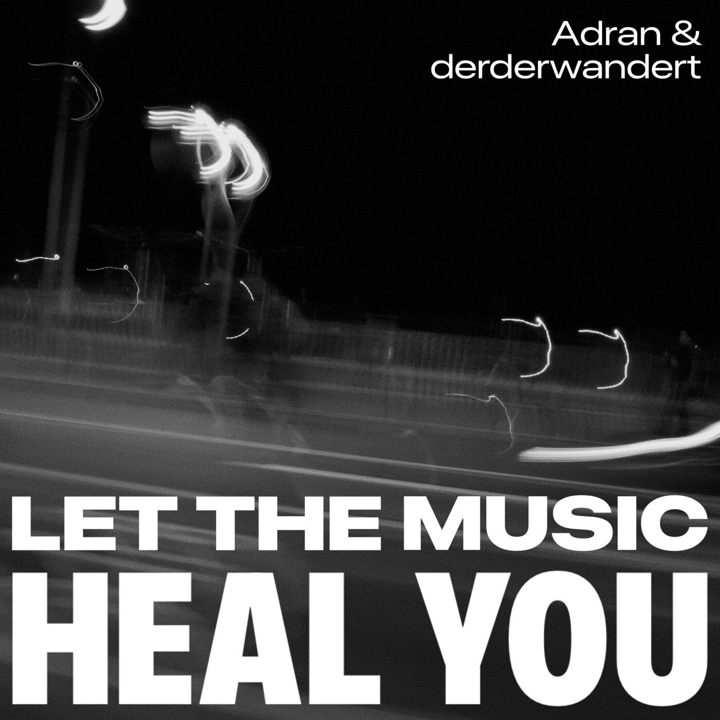 Cover - Adran, derderwandert - Let The Music Heal You (Original Mix) Promo tools