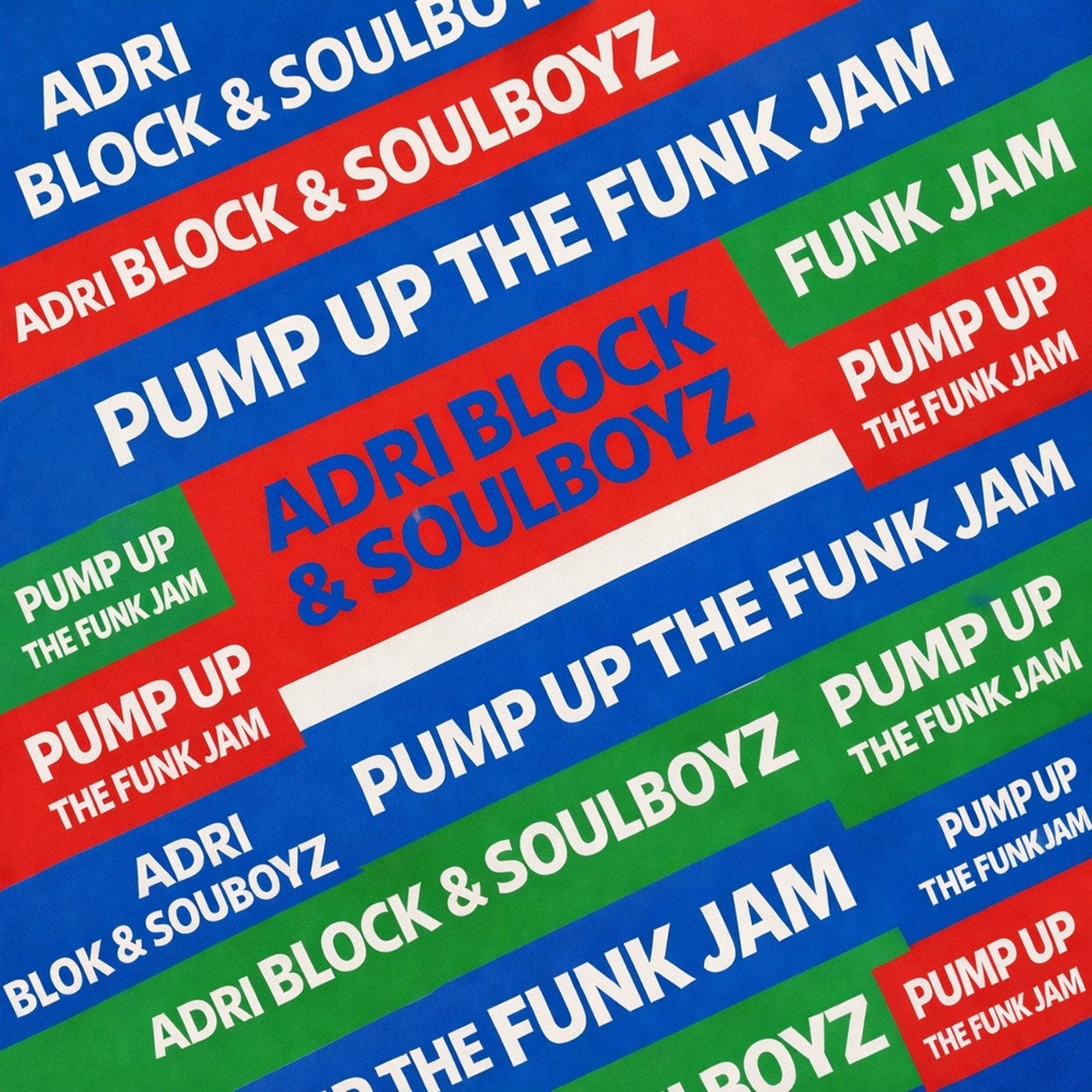 Cover - Adri Block, Soulboyz - Pump Up The Funk Jam (Nu Disco Mix) Promo tools