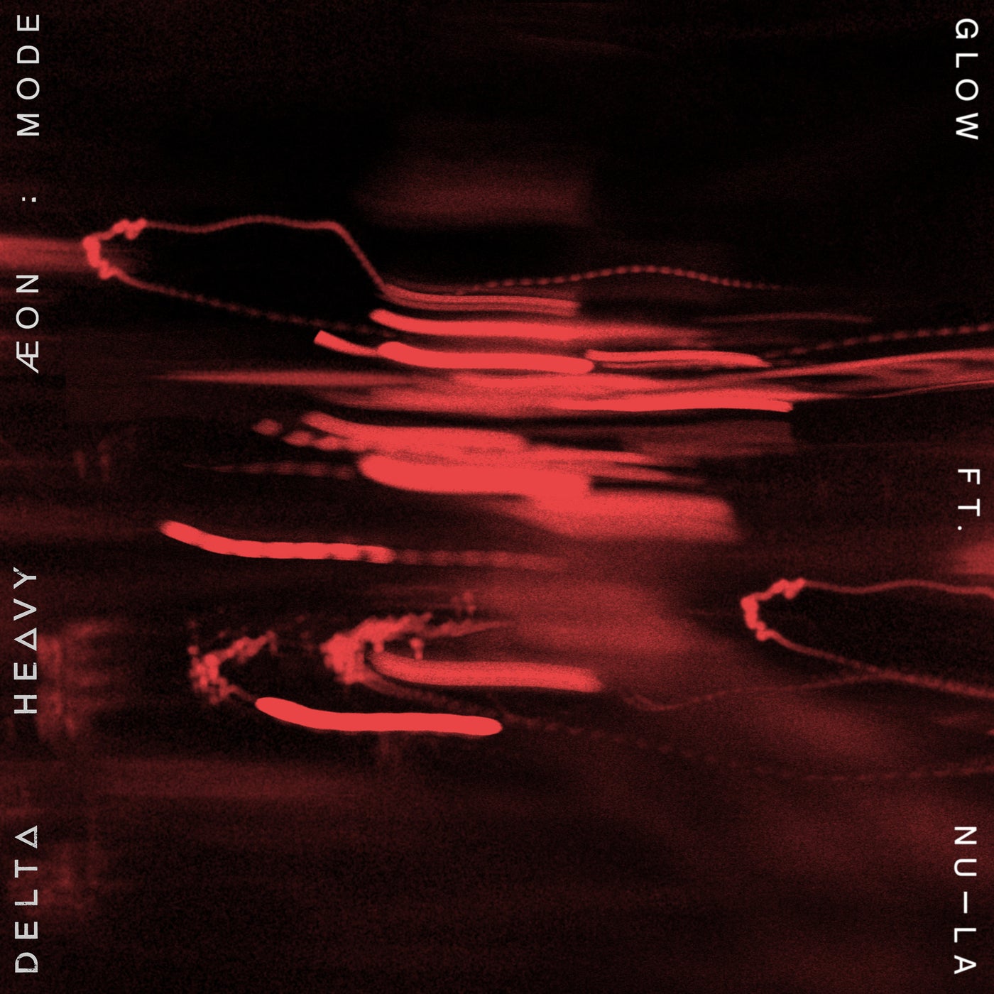 Cover - Delta Heavy, Nu-La, ÆON:MODE - Glow (Extended Mix) Promo tools