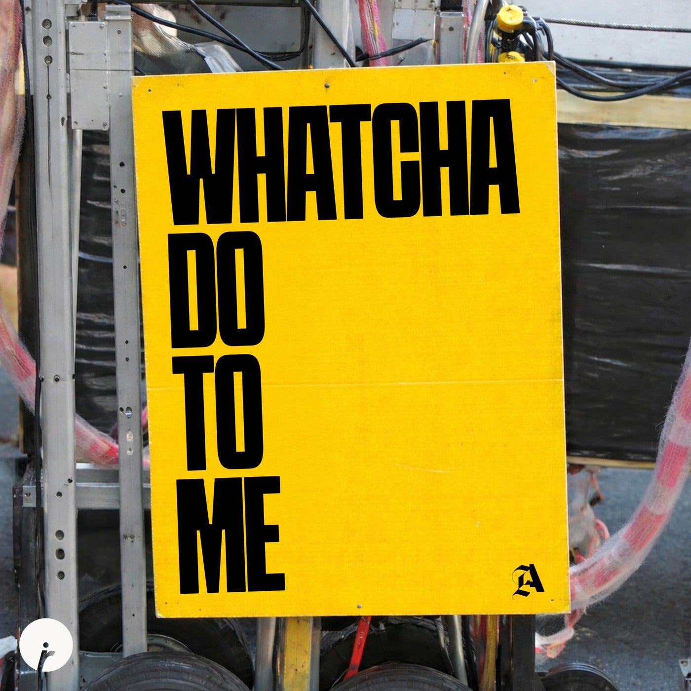 Cover - ACRAZE - Whatcha Do To Me (Short Edit) Promo tools
