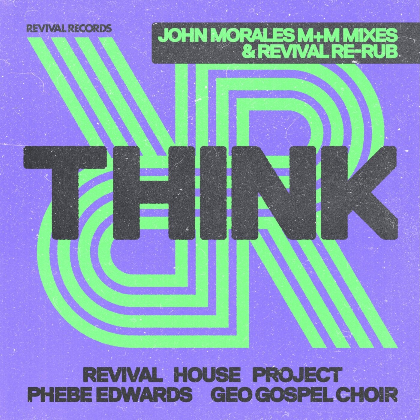 Cover - John Morales, Phebe Edwards, GeO Gospel Choir, Revival House Project - Think (John Morales M+M Freedom Mix) Promo tools