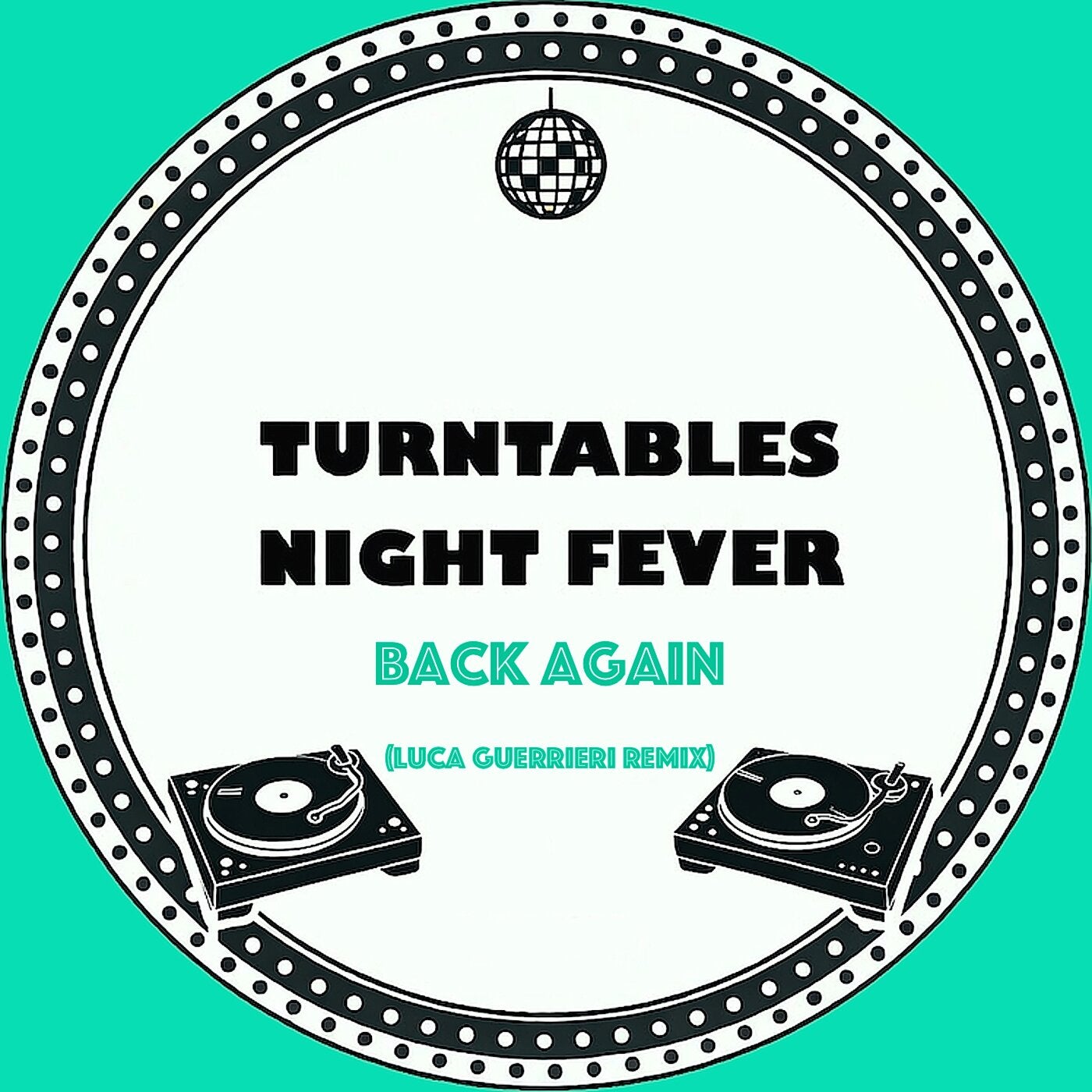 Cover - Turntables Night Fever - Back Again (Luca Guerrieri Remix) Promo tools