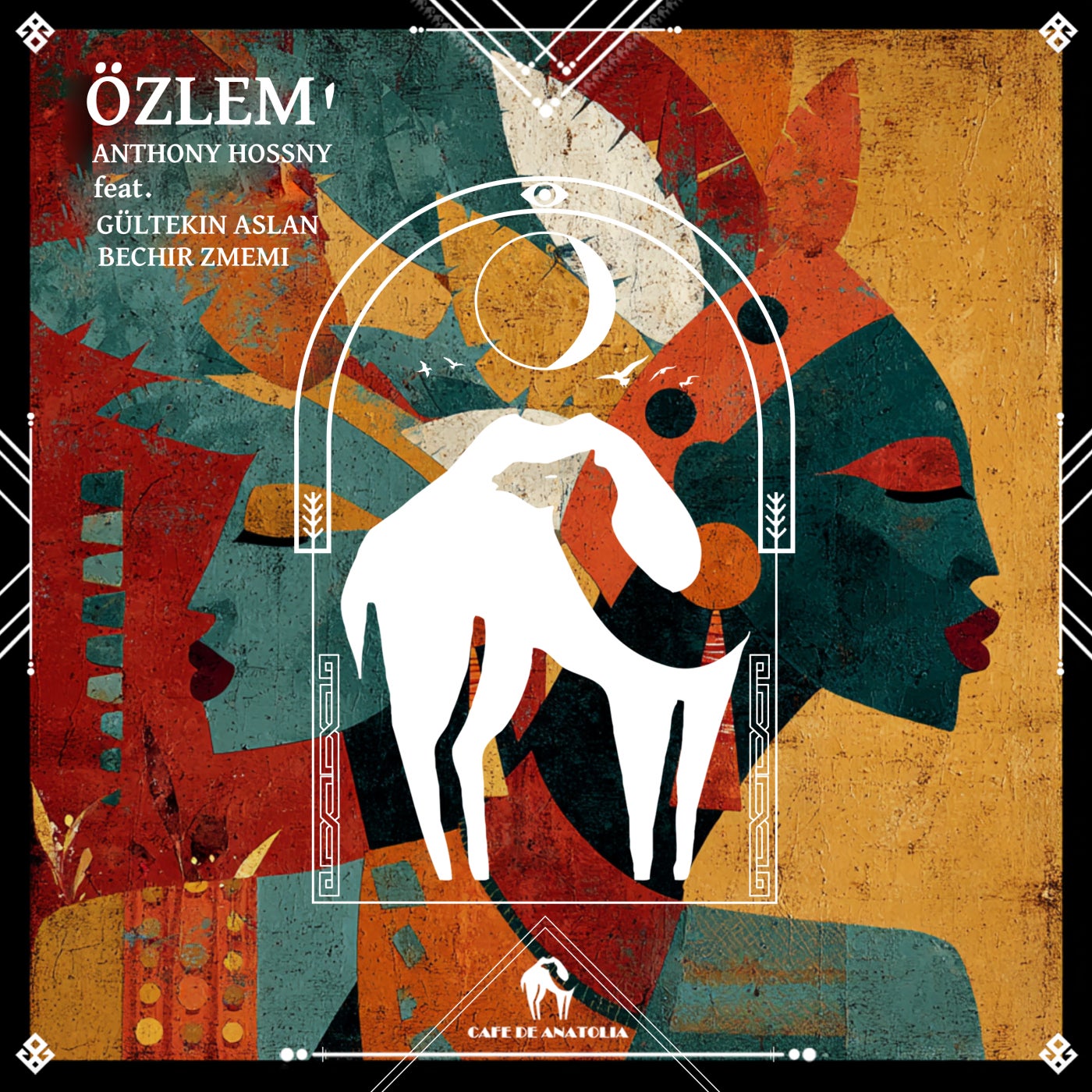 Cover - Cafe De Anatolia, Anthony Hossny - Özlem' feat. Gültekin Aslan, bechir zmemi (Original Mix) Promo tools