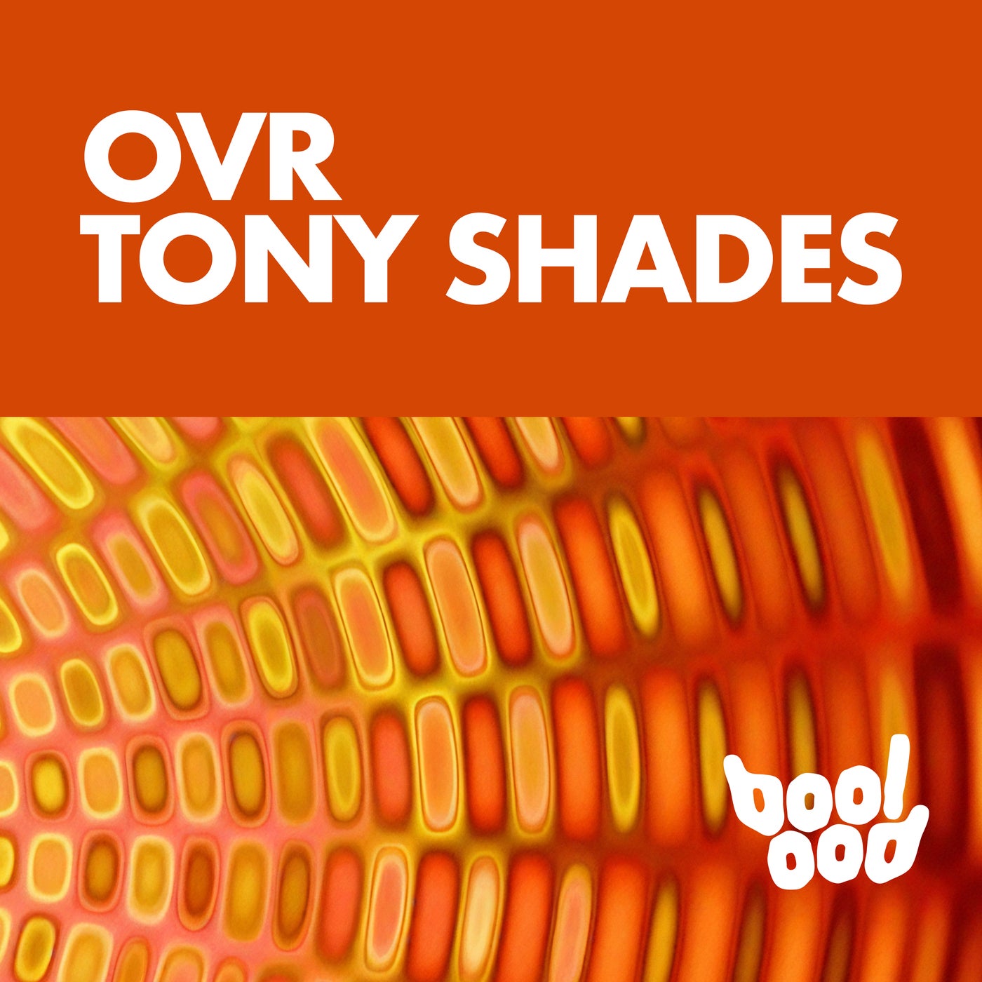 Cover - Tony Shades - OVR (Original Mix) Promo tools