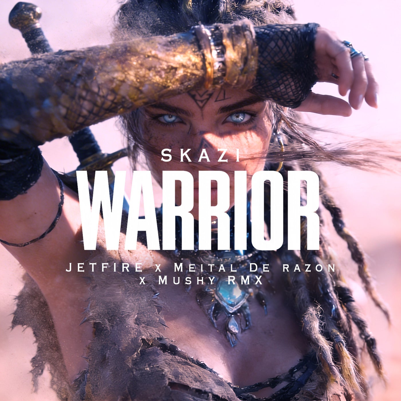 Cover - Skazi, Meital De Razon, JETFIRE, Mushy - WARRIOR feat. Mushy (JETFIRE x Meital De Razon x Mushy RMX) Promo tools
