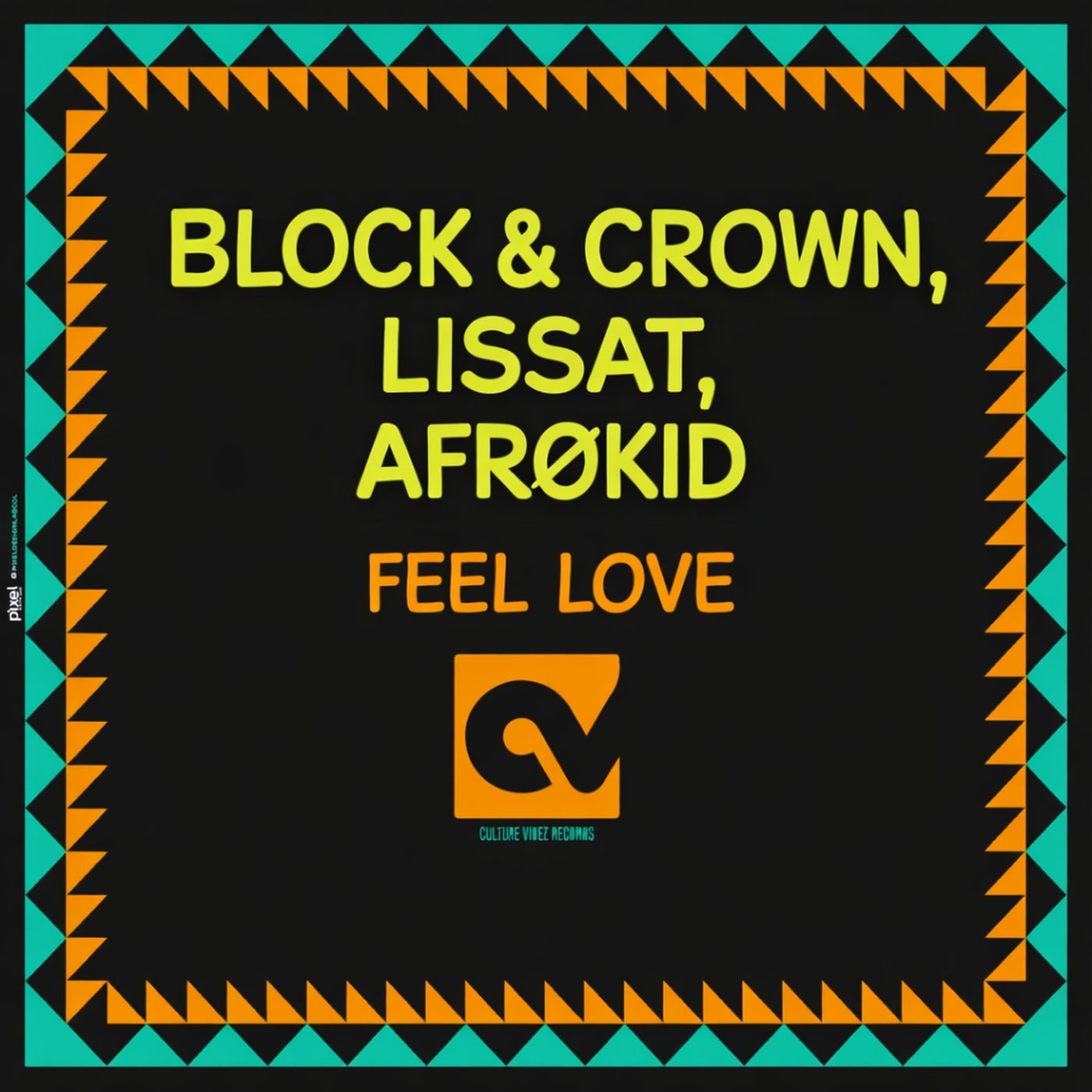 Cover - Block & Crown, Lissat, Afrøkid - Feel Love (Afro Disco Mix) Promo tools