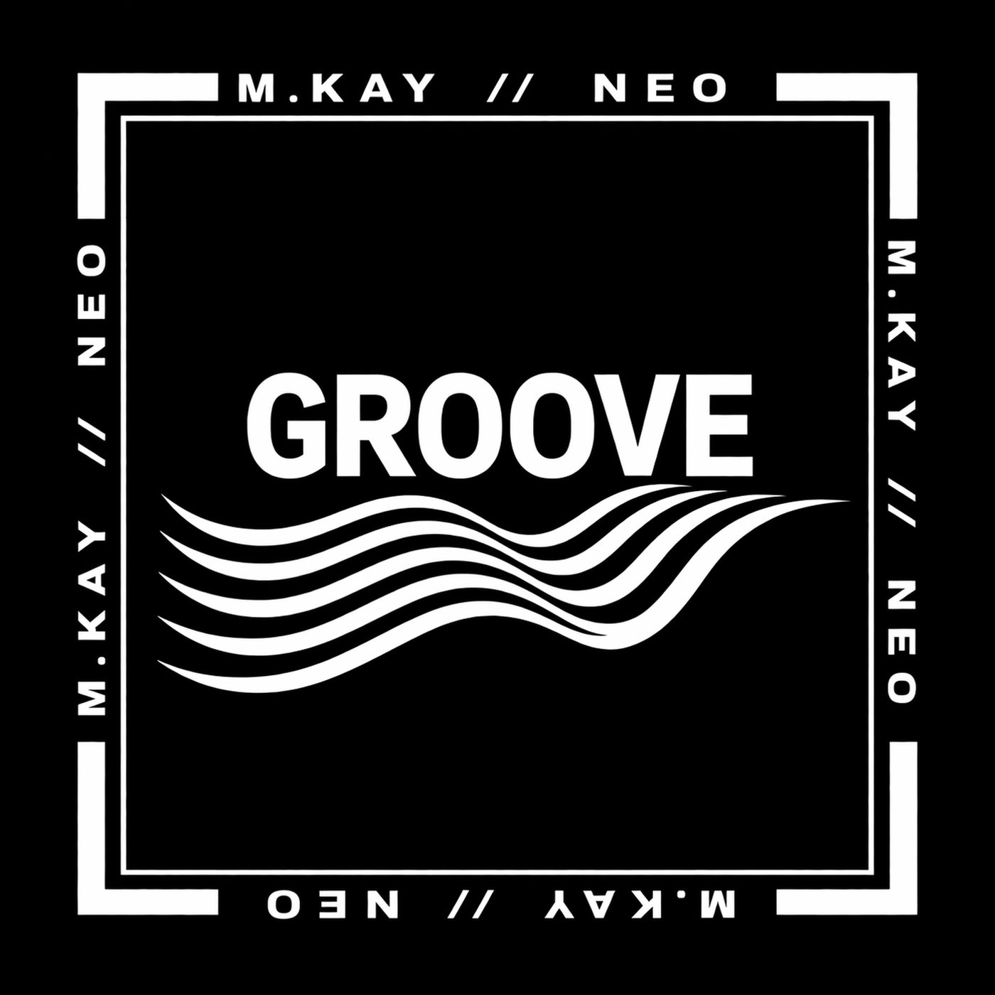 Cover - M.KAY, Neo (KR) - GROOVE (Original Mix) Promo tools