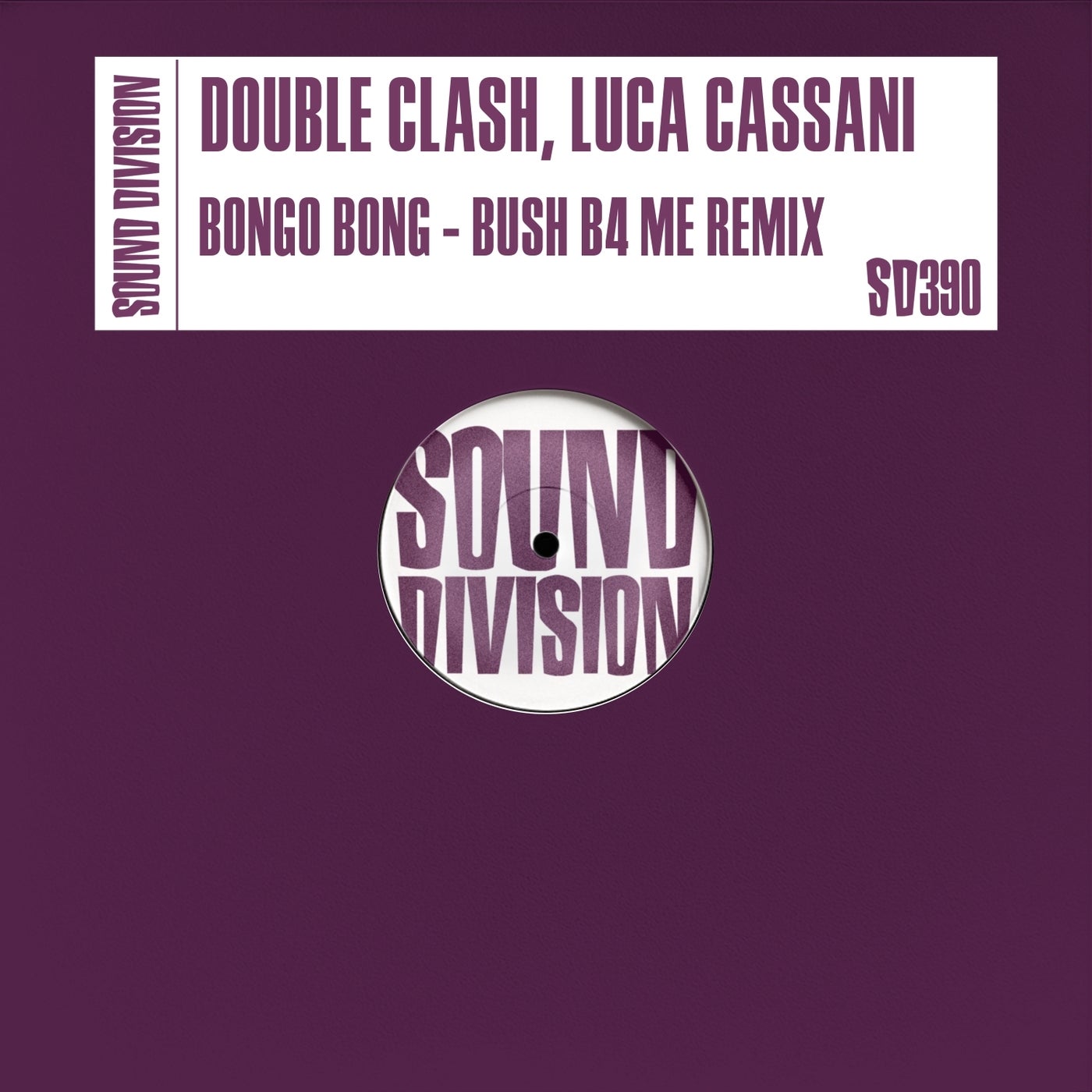Cover - Luca Cassani, Double Clash - Bongo Bong (Bush B4 Me Extended Remix) Promo tools