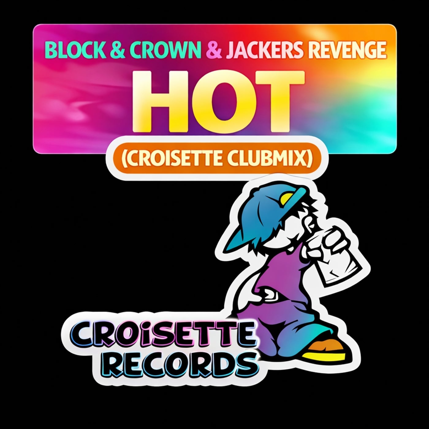 Cover - Block & Crown, Jackers Revenge - Hot (Croisette Clubmix) Promo tools