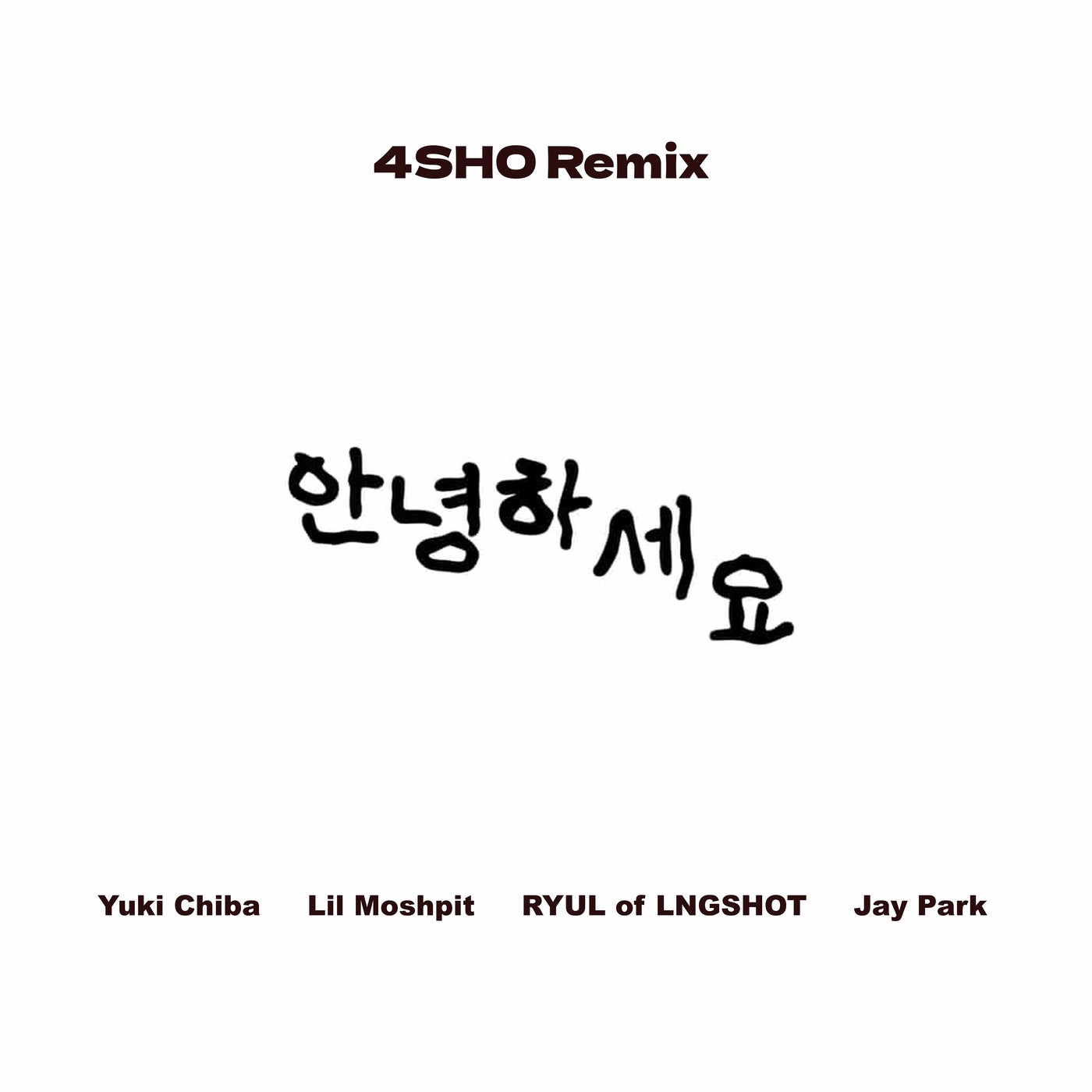 Cover - Jay Park, Yuki Chiba, Lil Moshpit, RYUL of LNGSHOT - Annyeonghaseyo (4SHO Remix) Promo tools