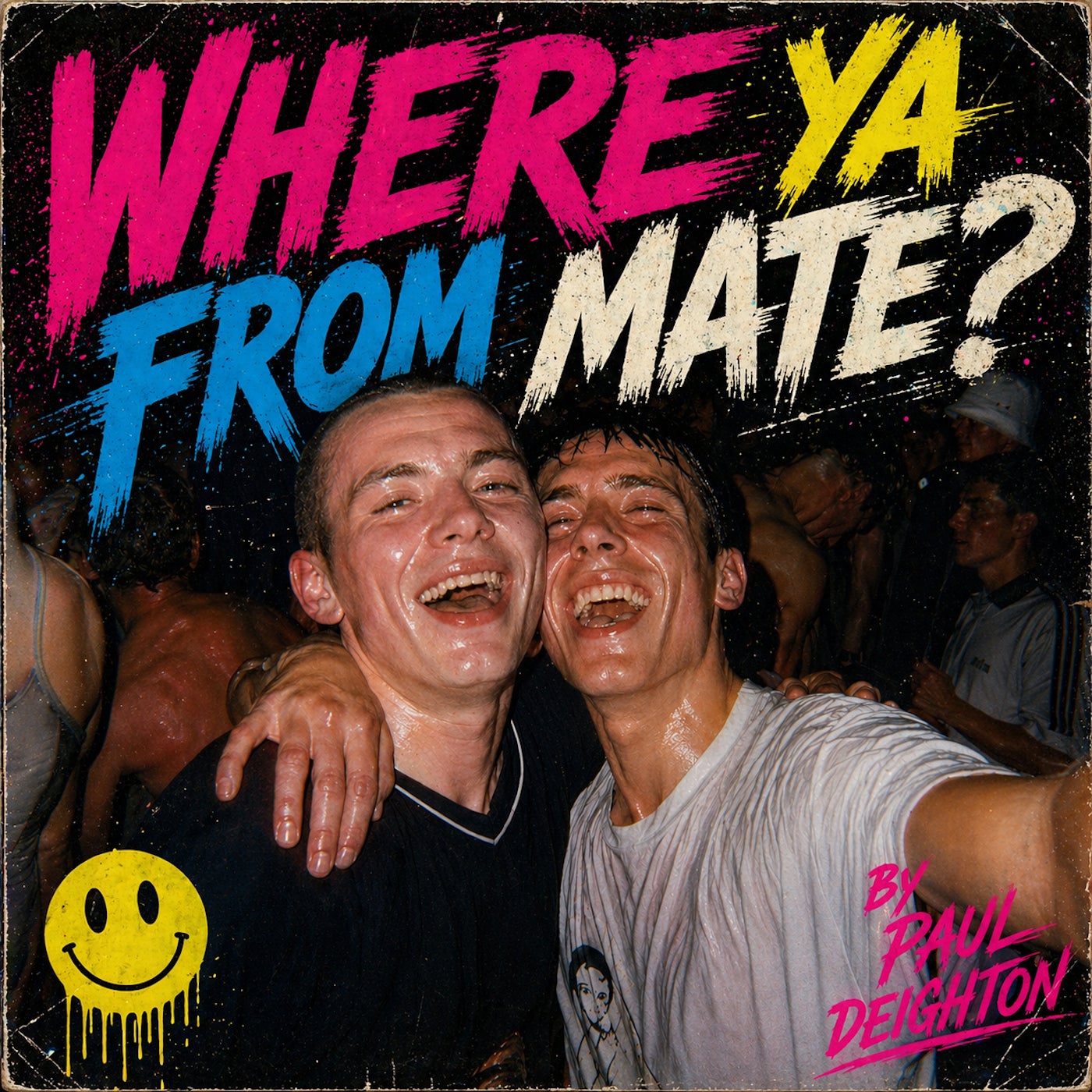 Cover - Paul Deighton - Where Ya From Mate? (Club Mix) Promo tools