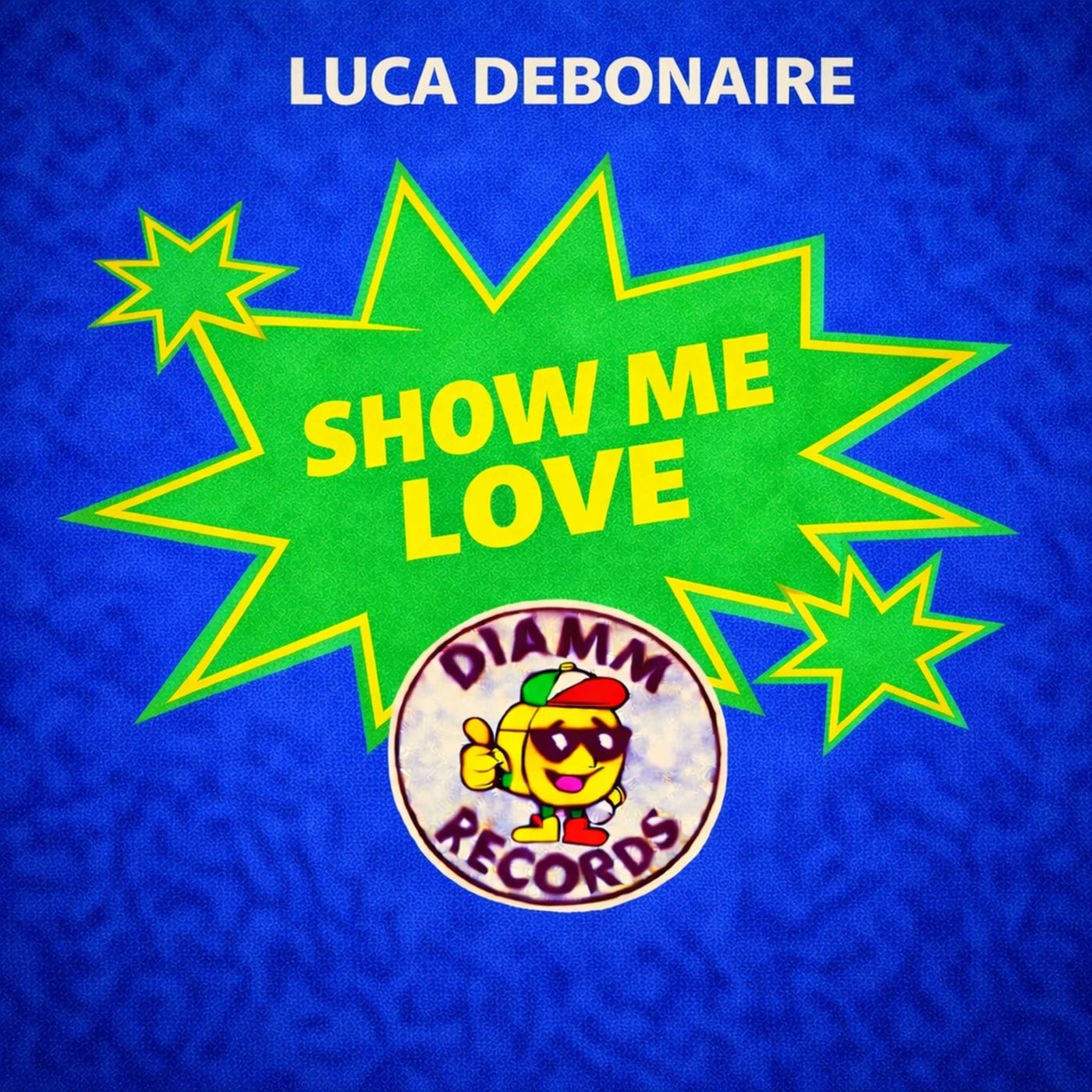 Cover - Luca Debonaire - Show Me Love (Block & Crown Spolverato Mix) Promo tools