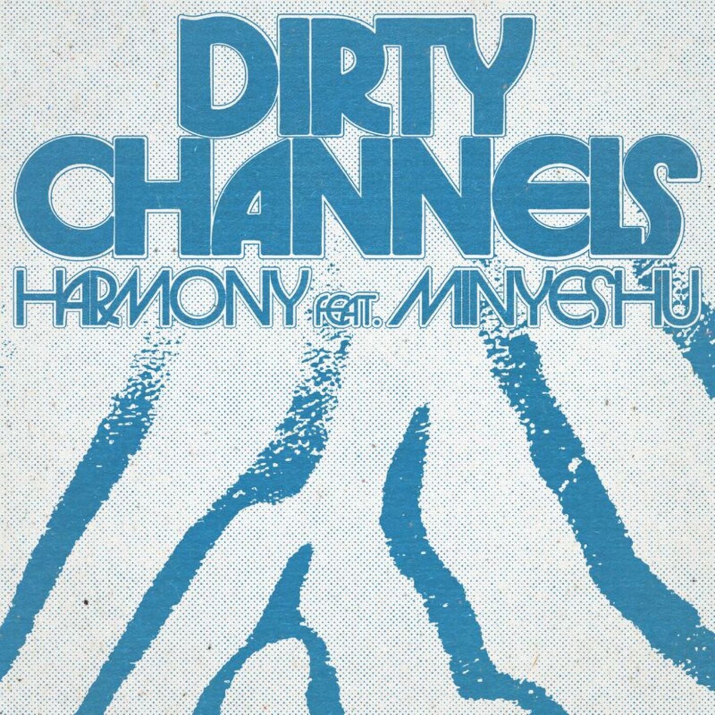 Cover - Dirty Channels, Minyeshu - Harmony featuring Minyeshu (Original Mix) Promo tools